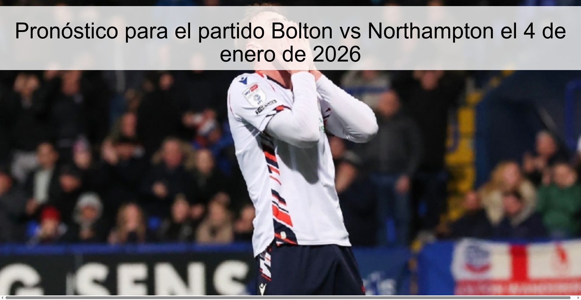 Pronóstico para el partido Bolton vs Northampton el 4 de enero de 2026