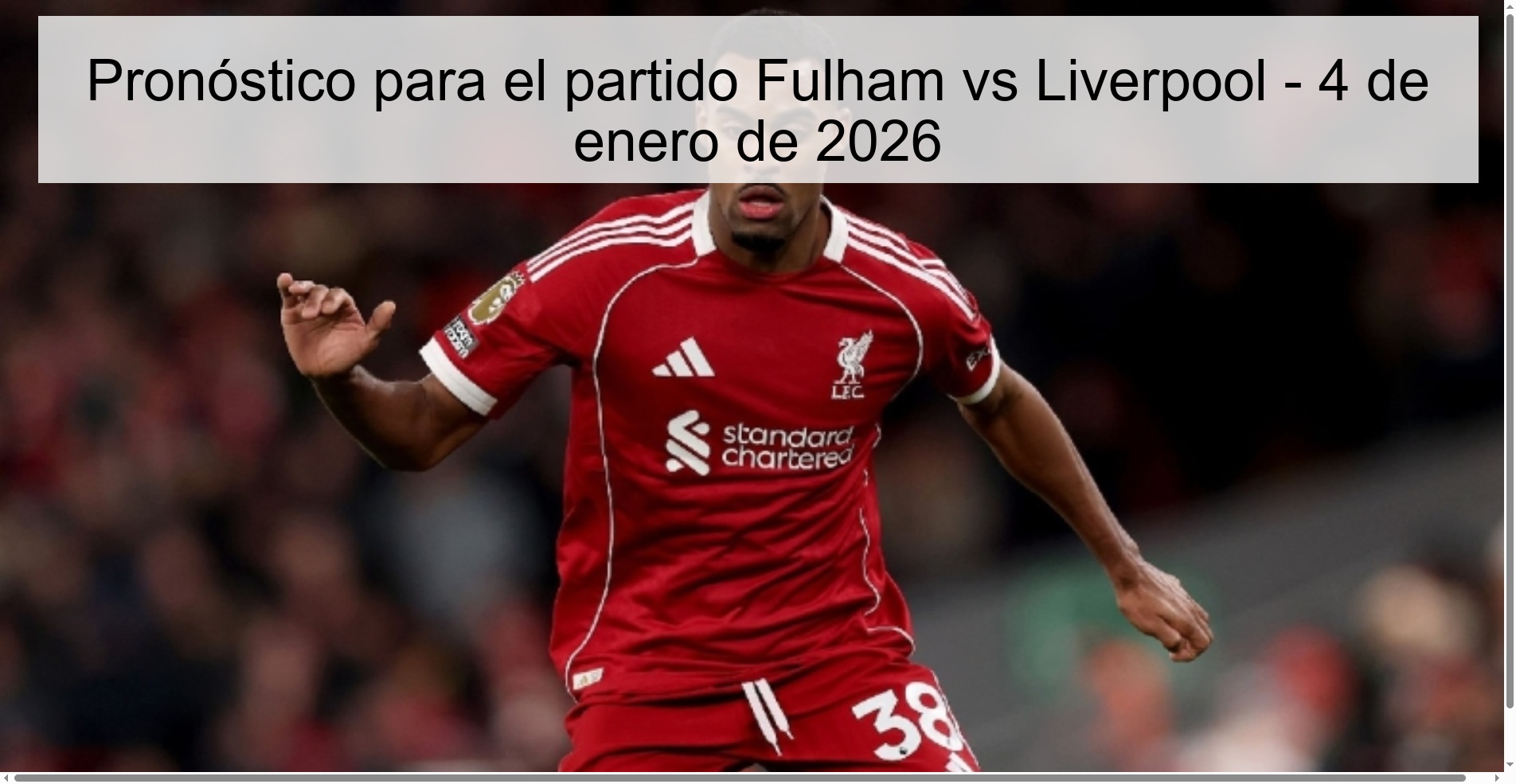 Pronóstico para el partido Fulham vs Liverpool - 4 de enero de 2026