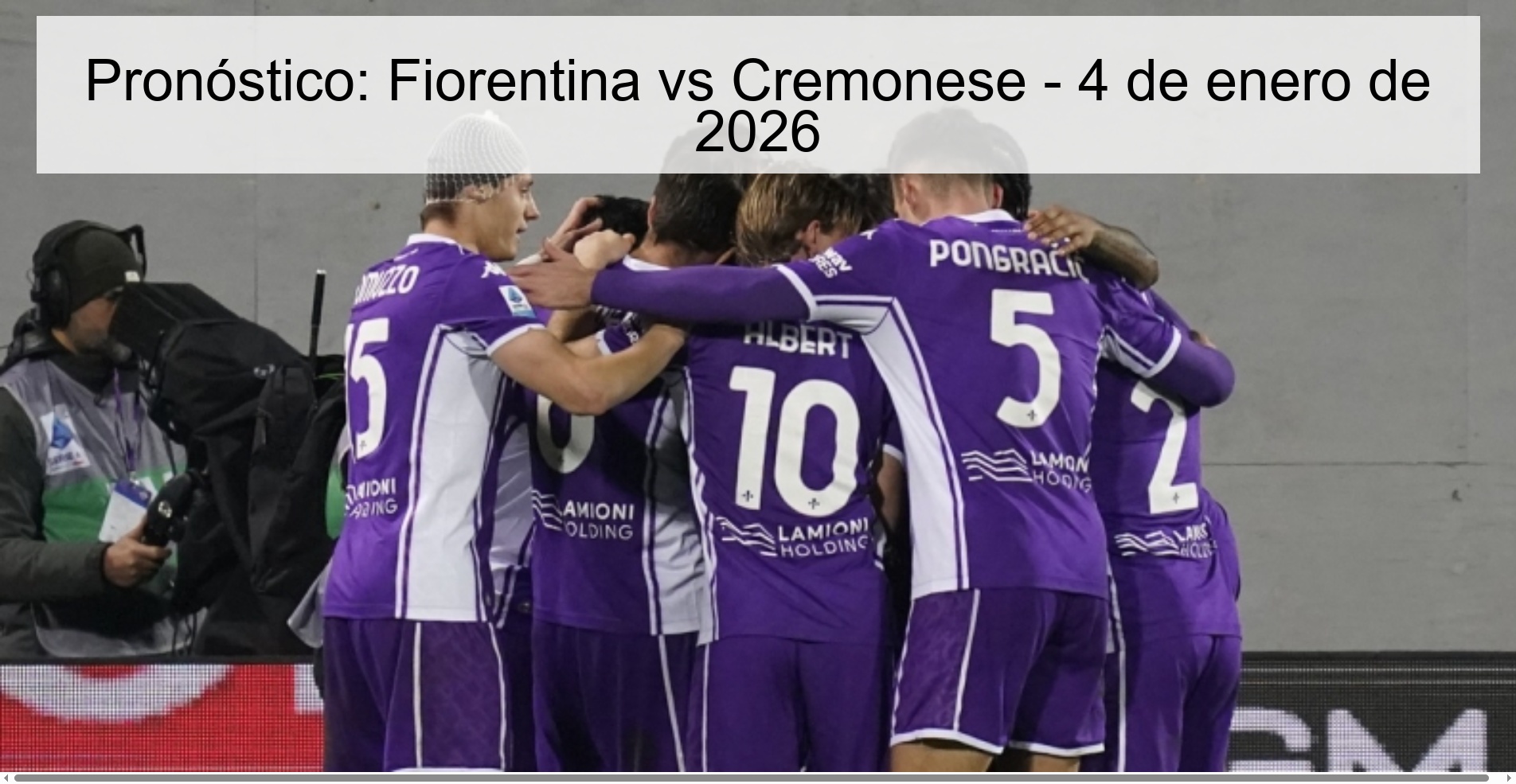 Pronóstico: Fiorentina vs Cremonese - 4 de enero de 2026