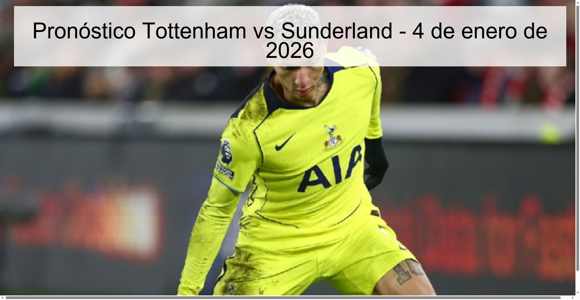 Pronóstico Tottenham vs Sunderland - 4 de enero de 2026