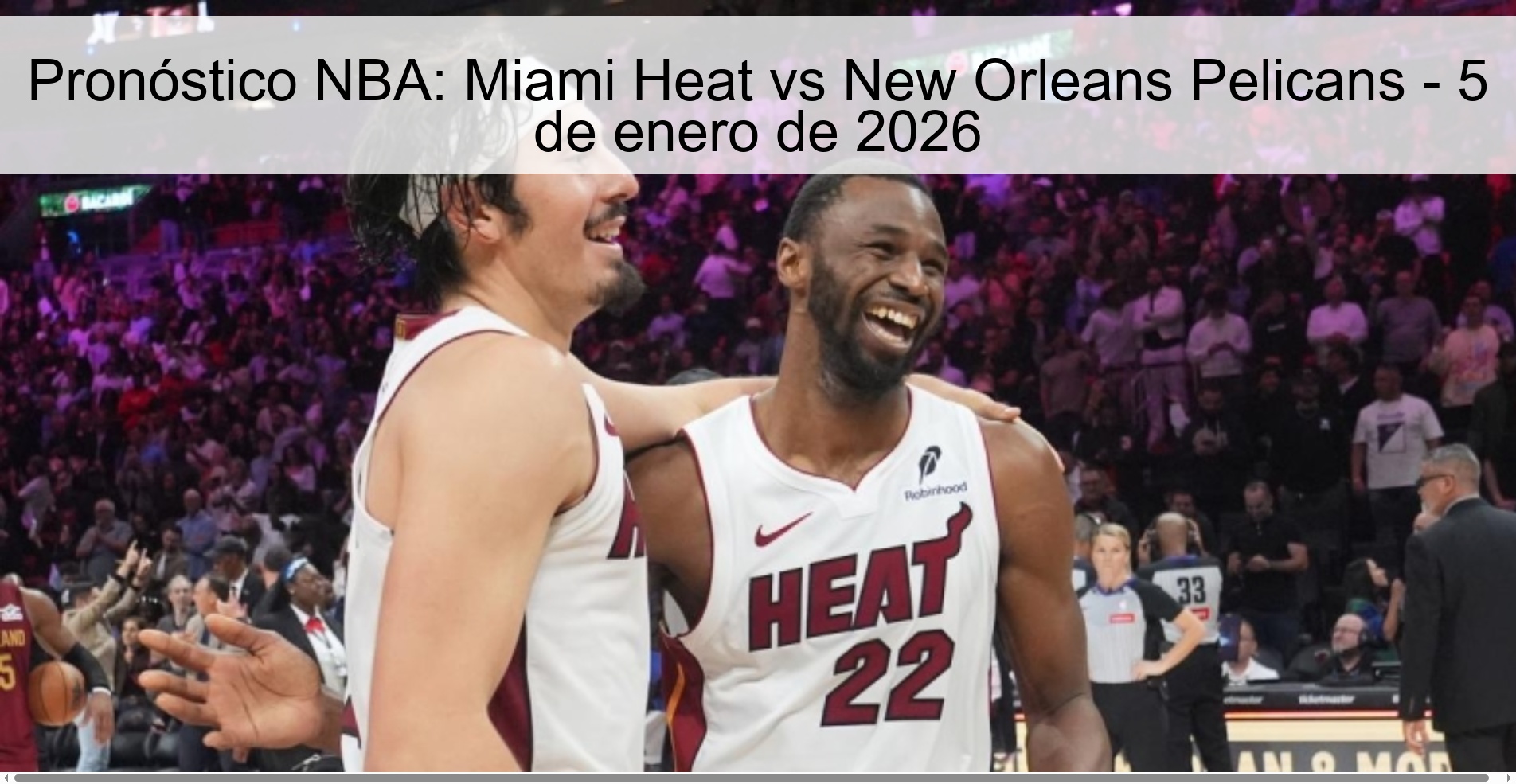 Pronóstico NBA: Miami Heat vs New Orleans Pelicans – 5 de enero de 2026