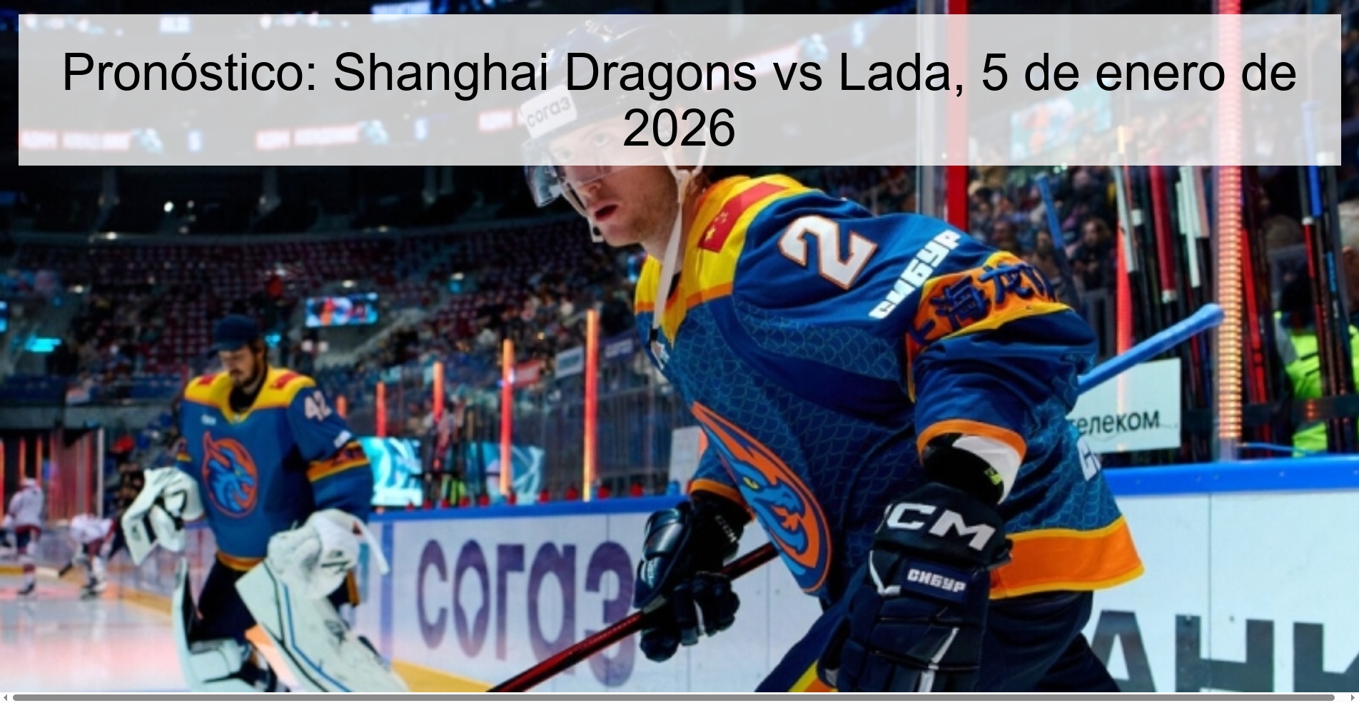 Pronóstico: Shanghai Dragons vs Lada, 5 de enero de 2026