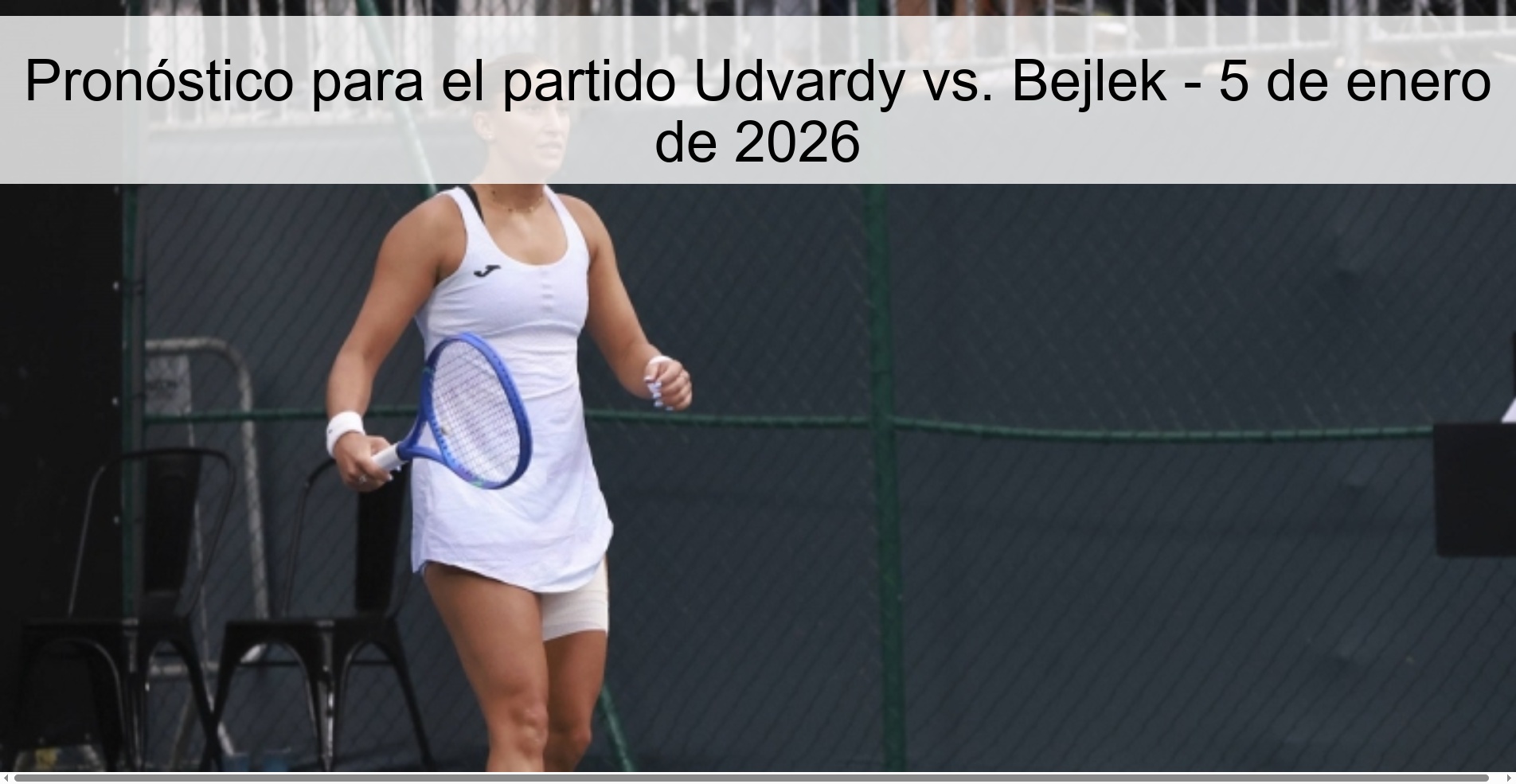 Pronóstico para el partido Udvardy vs. Bejlek - 5 de enero de 2026