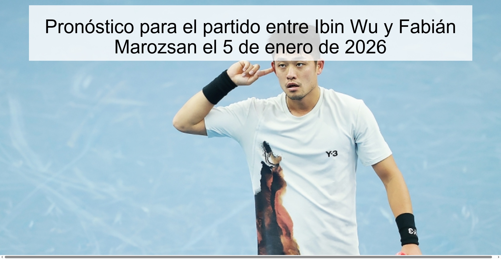 Pronóstico para el partido entre Ibin Wu y Fabián Marozsan el 5 de enero de 2026
