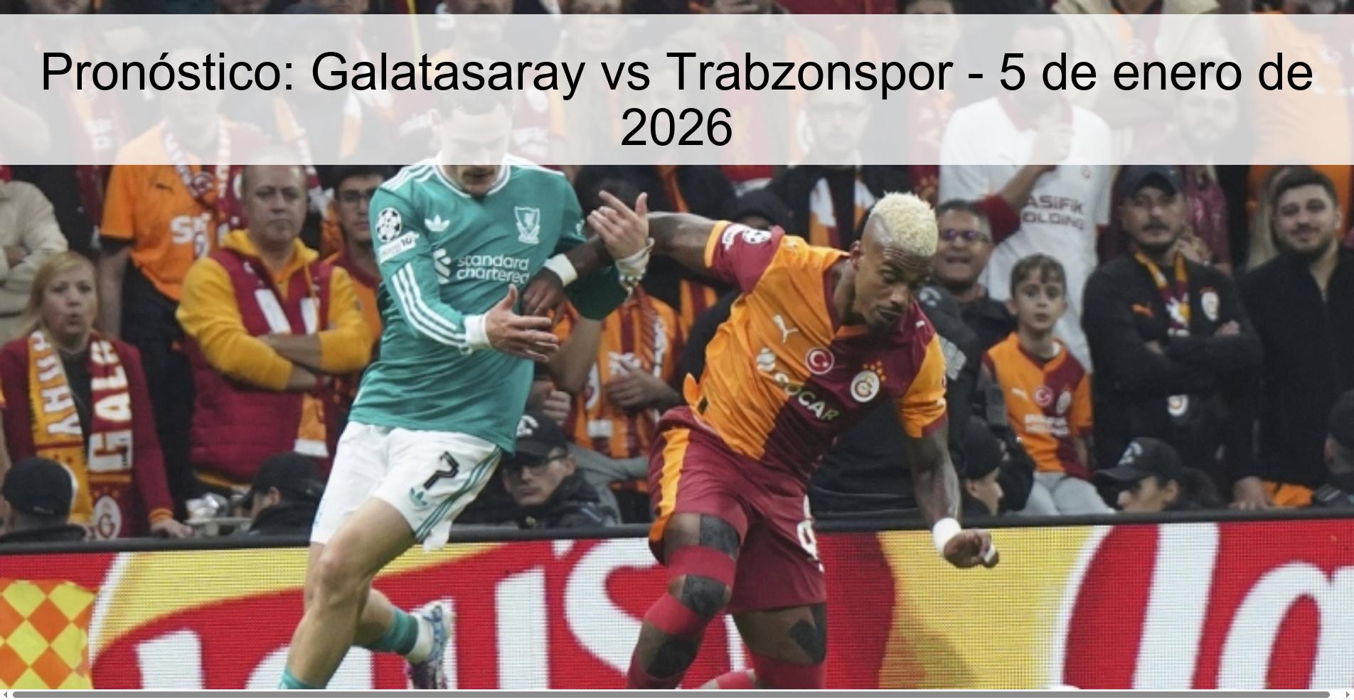 Pronóstico: Galatasaray vs Trabzonspor - 5 de enero de 2026