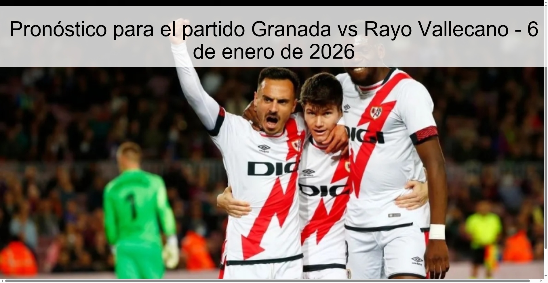 Pronóstico para el partido Granada vs Rayo Vallecano – 6 de enero de 2026