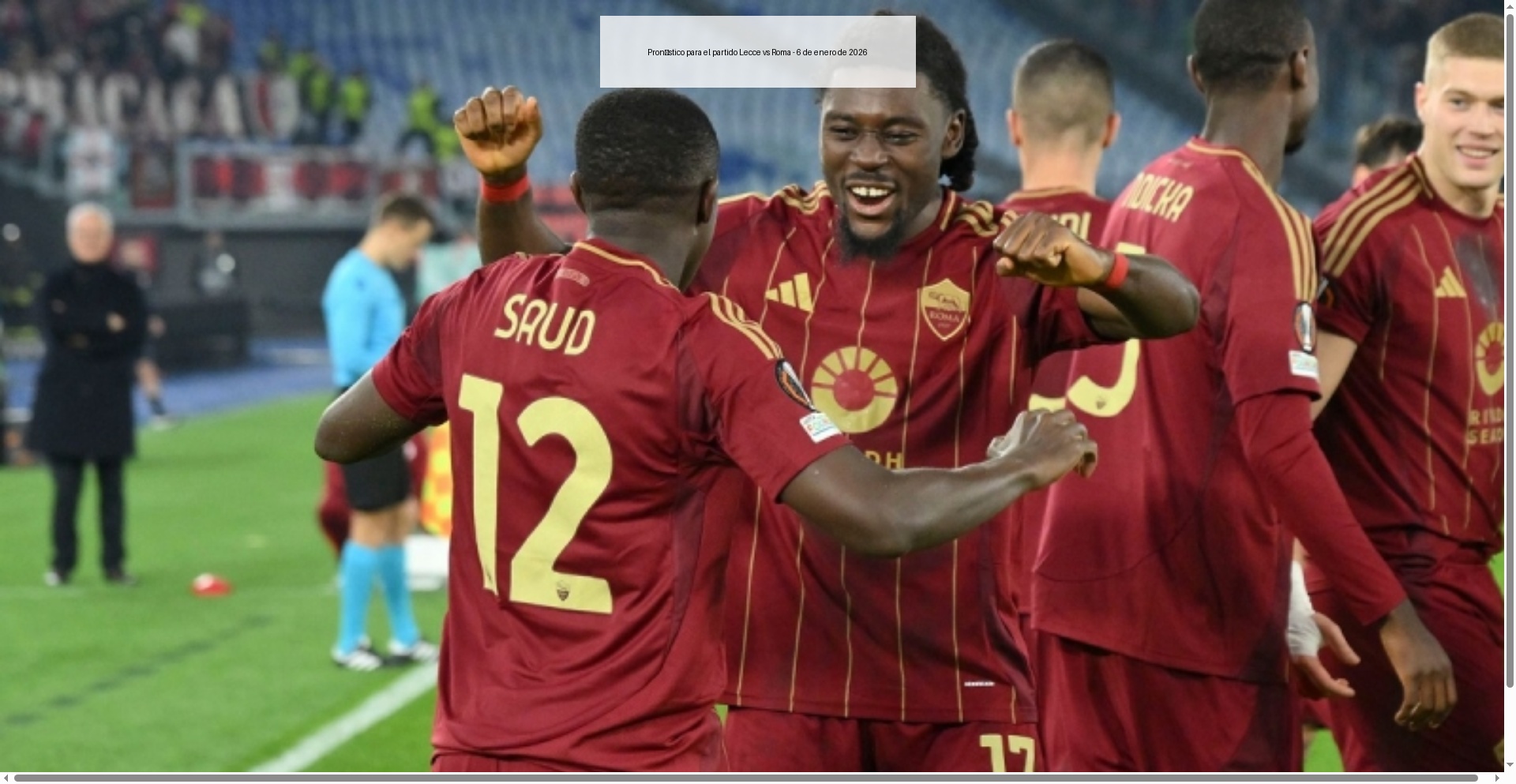 Pronóstico para el partido Lecce vs Roma – 6 de enero de 2026