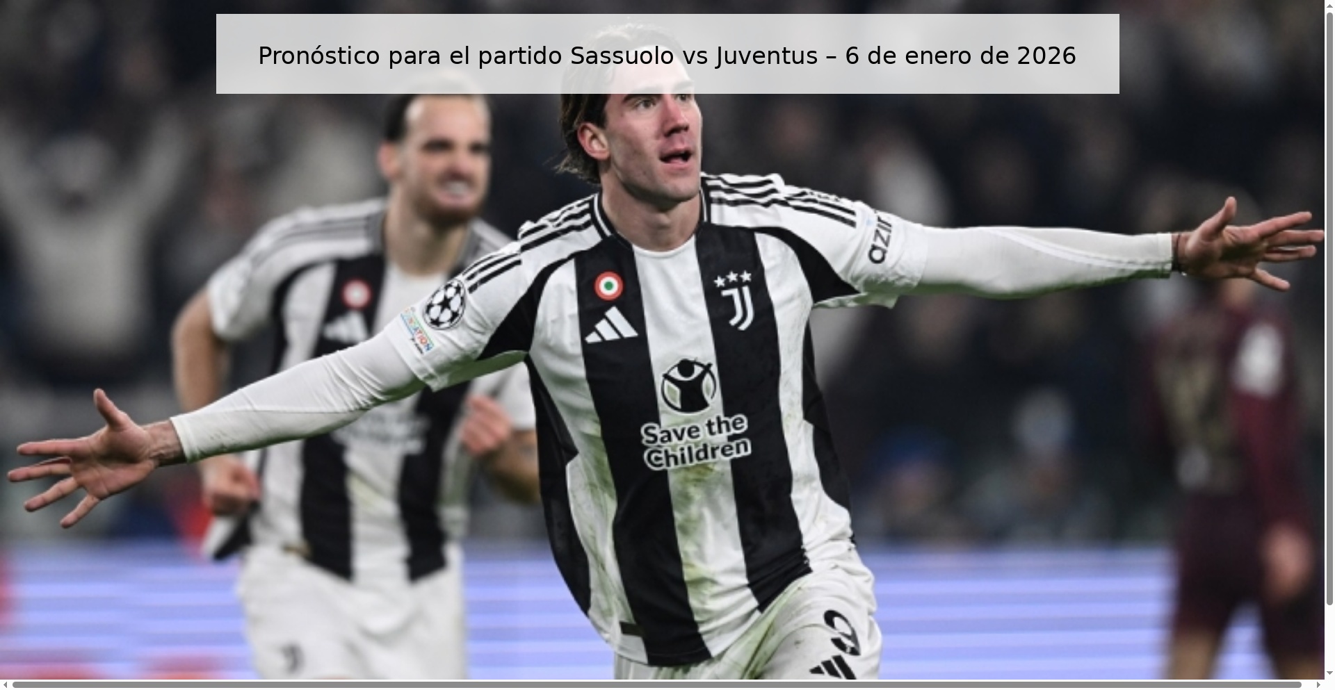 Pronóstico para el partido Sassuolo vs Juventus – 6 de enero de 2026