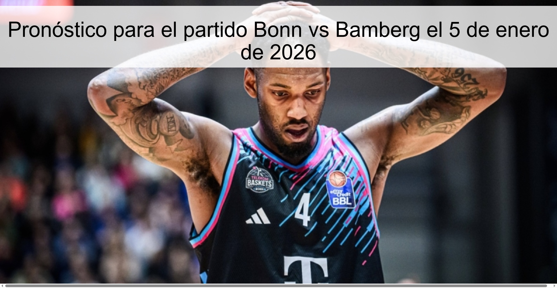 Pronóstico para el partido Bonn vs Bamberg el 5 de enero de 2026