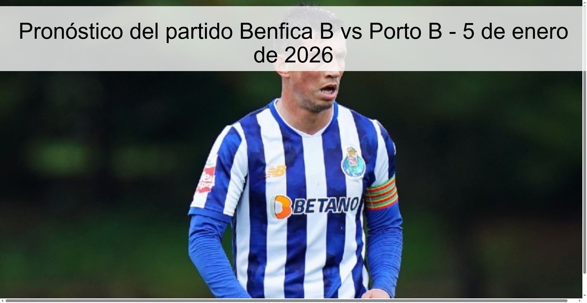 Pronóstico del partido Benfica B vs Porto B – 5 de enero de 2026