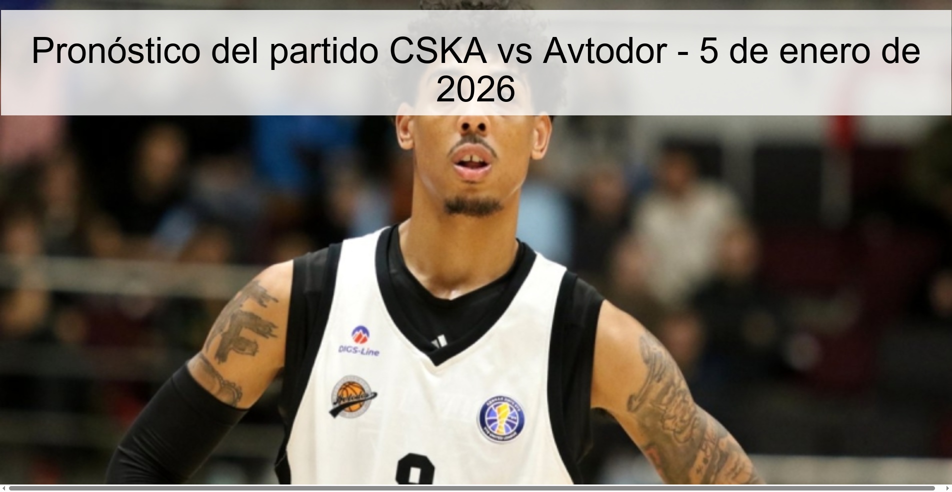 Pronóstico del partido CSKA vs Avtodor - 5 de enero de 2026