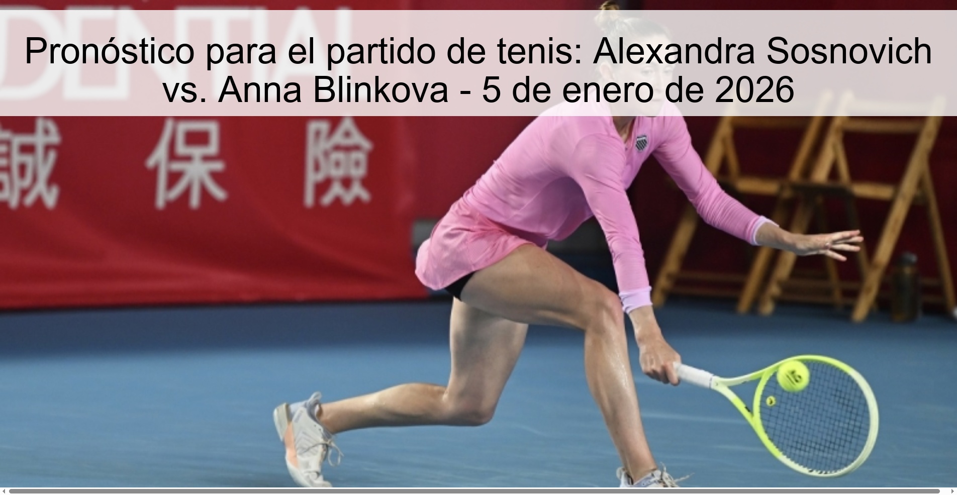 Pronóstico para el partido de tenis: Alexandra Sosnovich vs. Anna Blinkova - 5 de enero de 2026