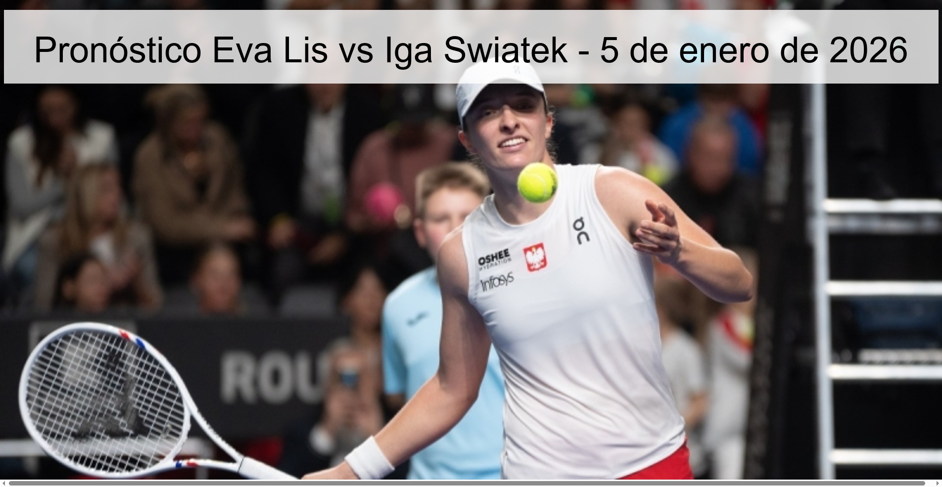 Pronóstico Eva Lis vs Iga Swiatek - 5 de enero de 2026