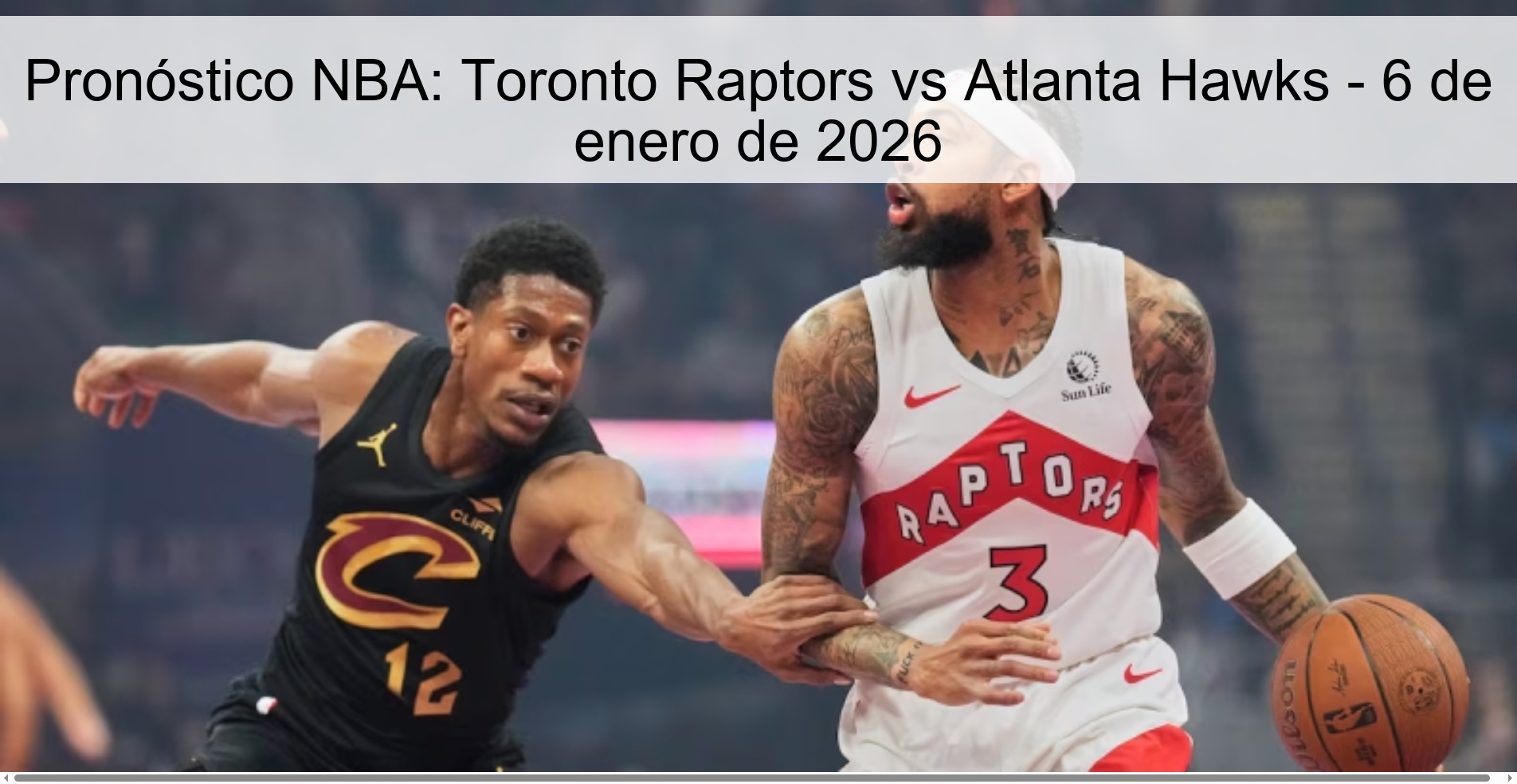 Pronóstico NBA: Toronto Raptors vs Atlanta Hawks – 6 de enero de 2026