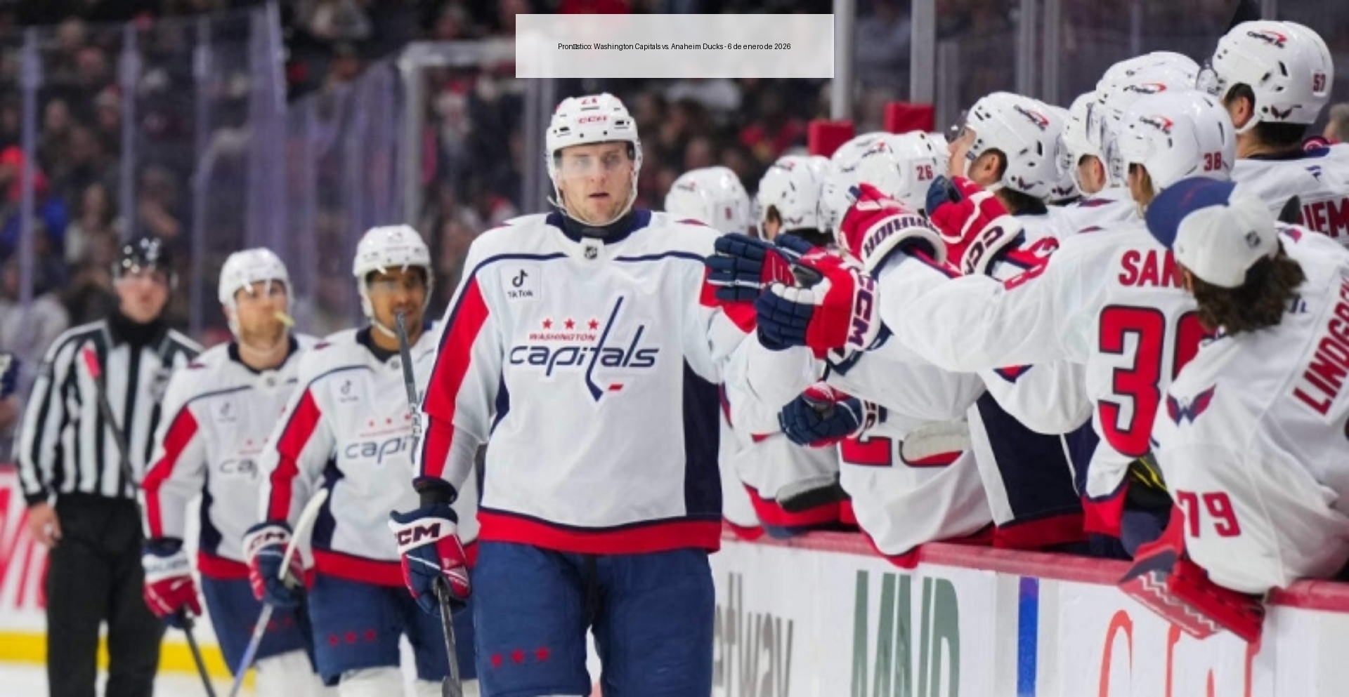 Pronóstico: Washington Capitals vs. Anaheim Ducks – 6 de enero de 2026