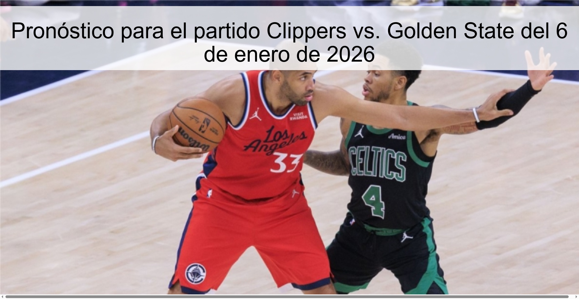 Pronóstico para el partido Clippers vs. Golden State del 6 de enero de 2026