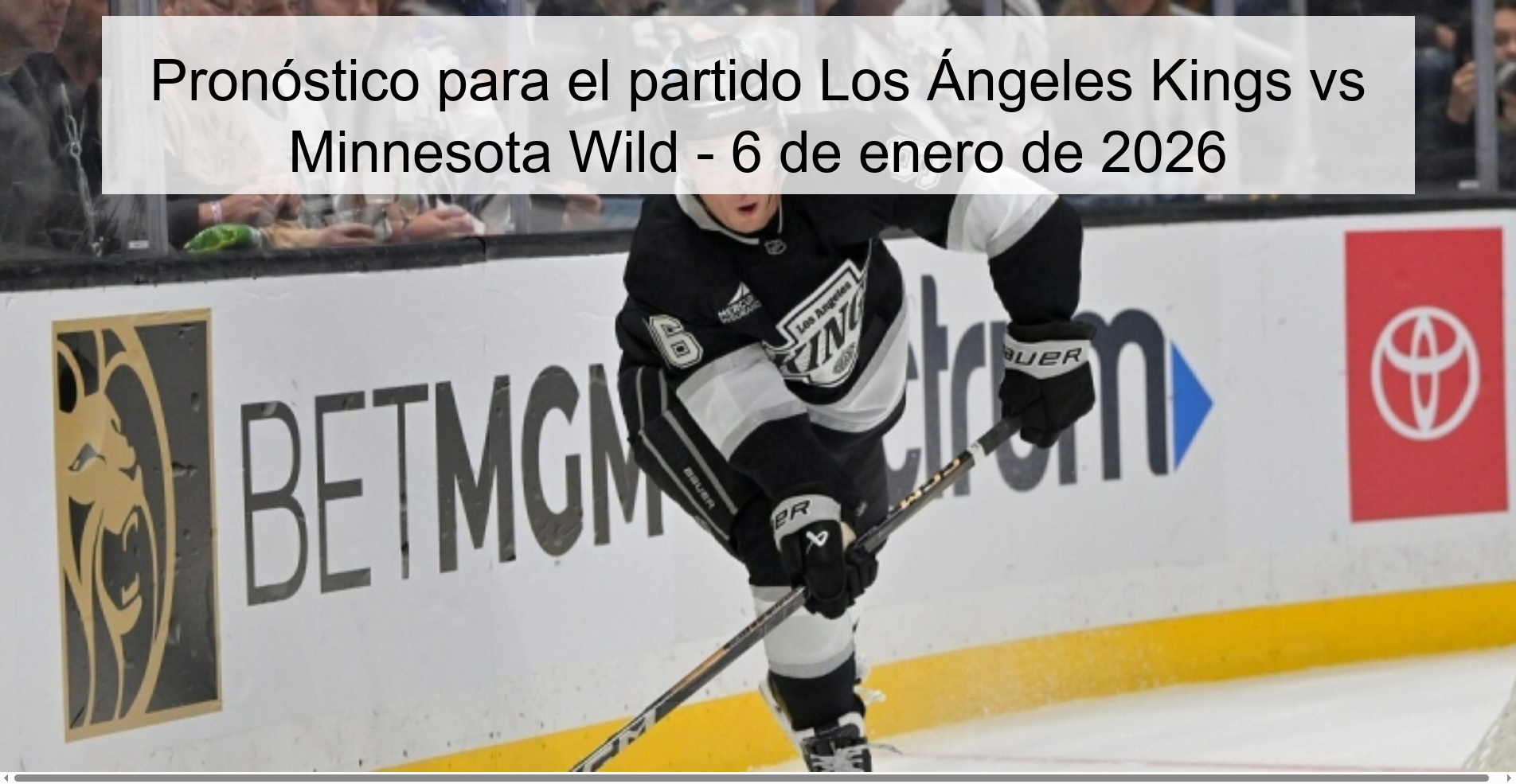 Pronóstico para el partido Los Ángeles Kings vs Minnesota Wild – 6 de enero de 2026