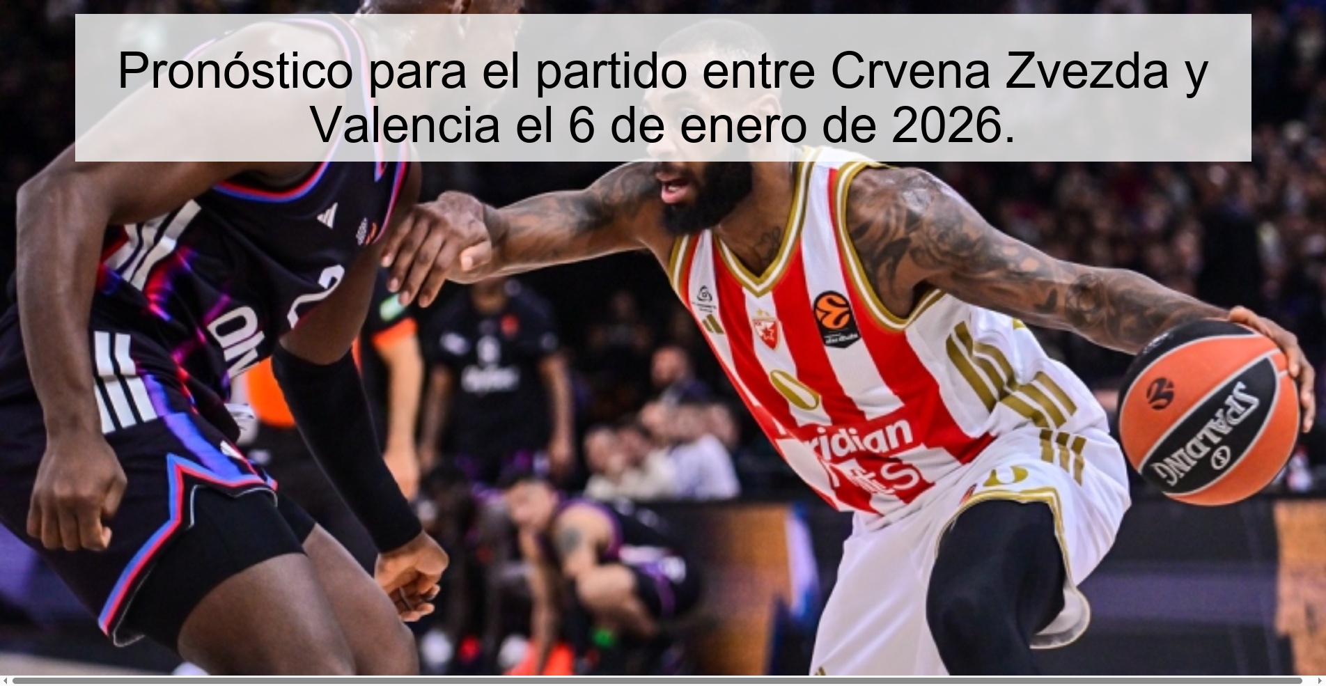 Pronóstico para el partido entre Crvena Zvezda y Valencia el 6 de enero de 2026.