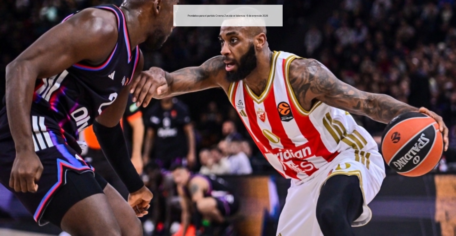 Pronóstico para el partido: Crvena Zvezda vs Valencia - 6 de enero de 2026