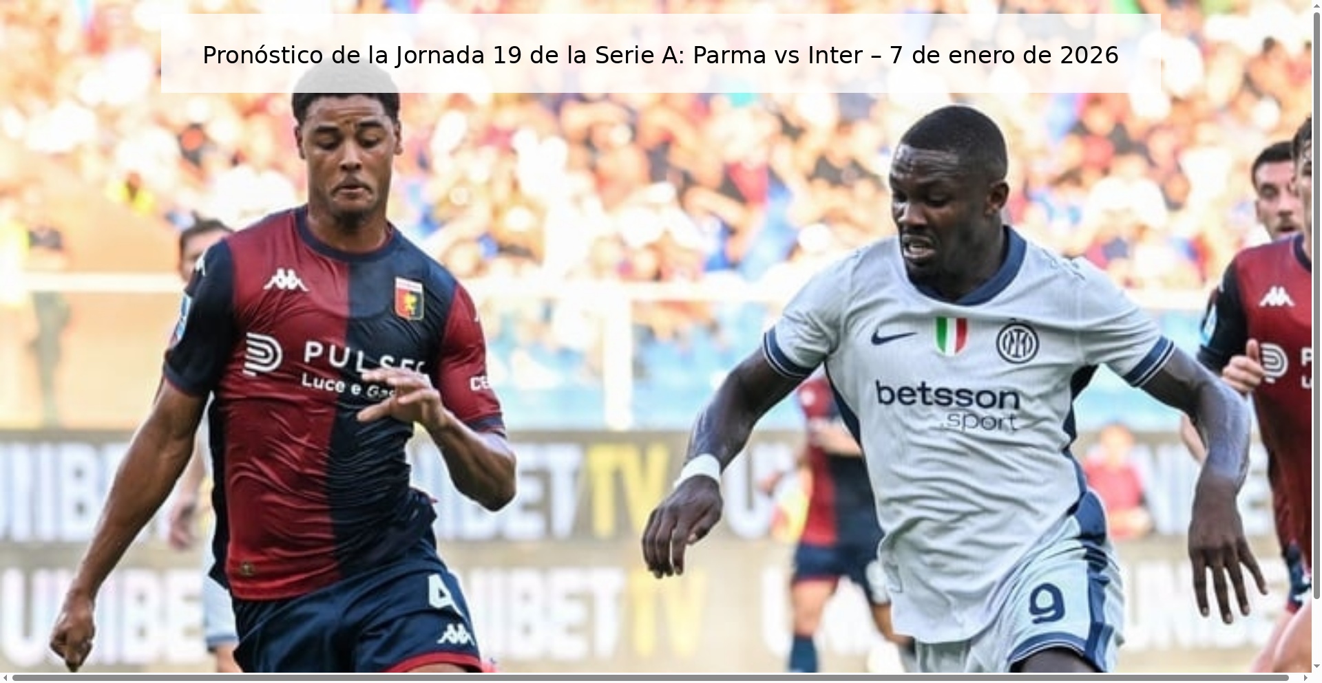 Pronóstico de la Jornada 19 de la Serie A: Parma vs Inter – 7 de enero de 2026