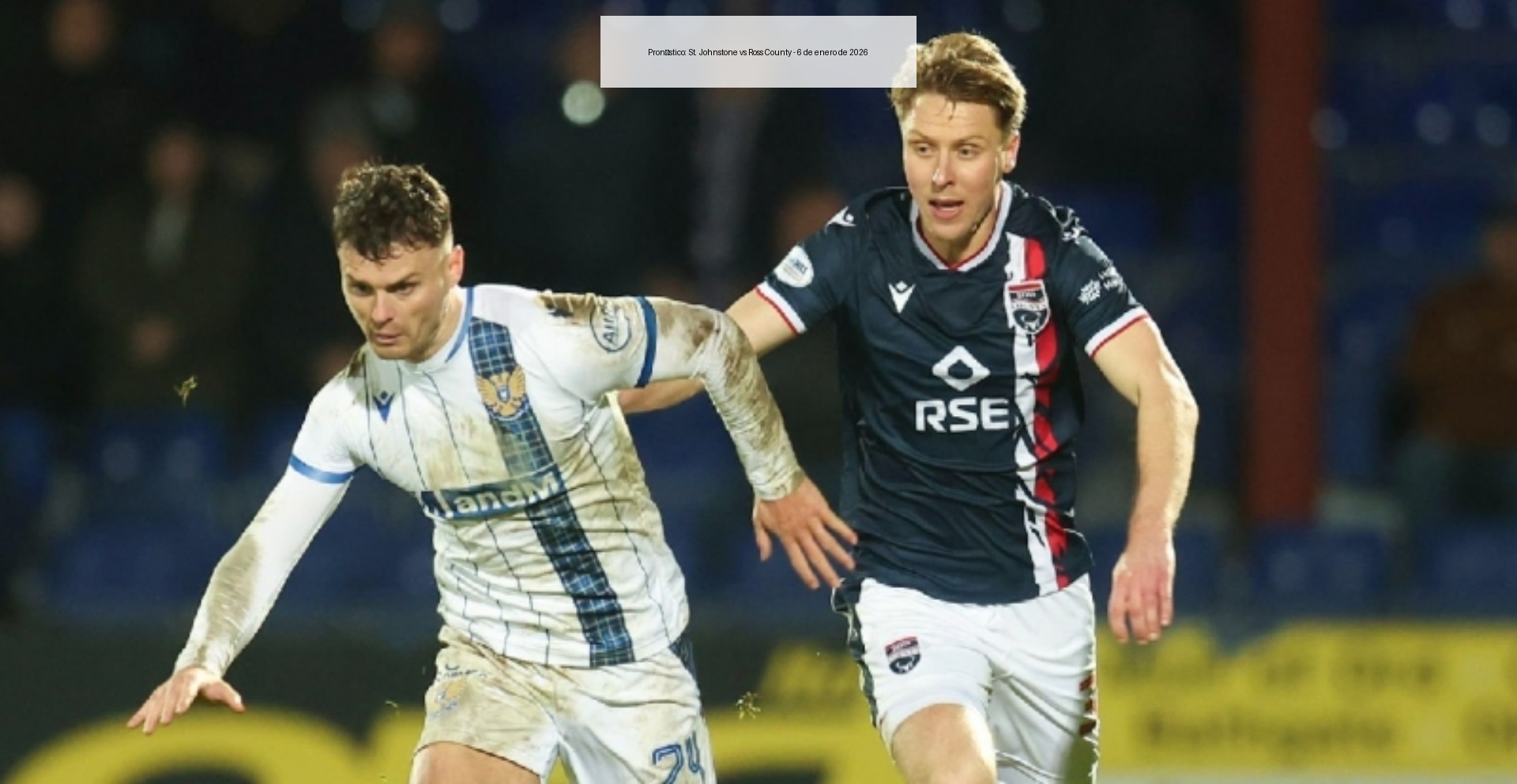 Pronóstico: St. Johnstone vs Ross County – 6 de enero de 2026