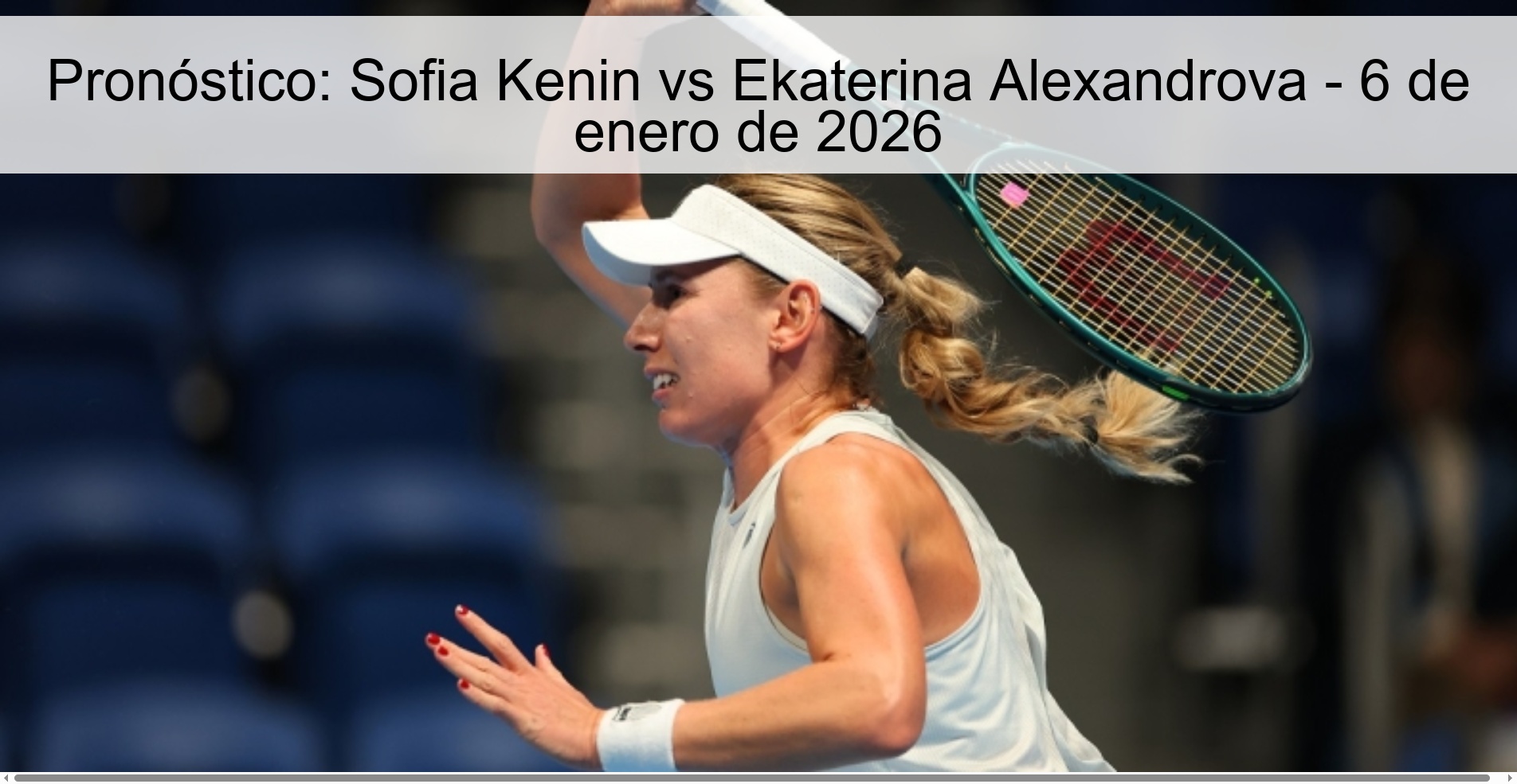 Pronóstico: Sofia Kenin vs Ekaterina Alexandrova – 6 de enero de 2026