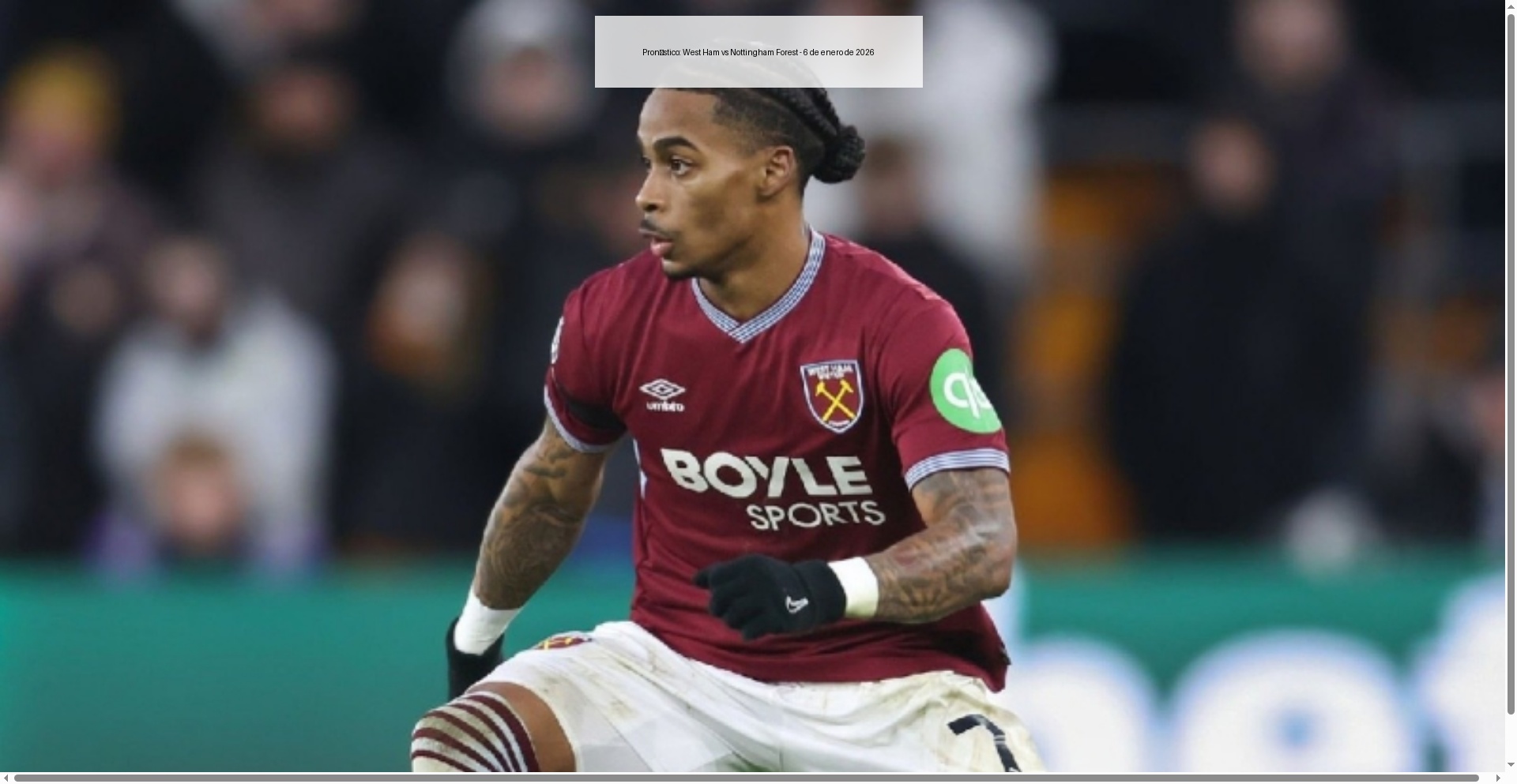 Pronóstico: West Ham vs Nottingham Forest - 6 de enero de 2026