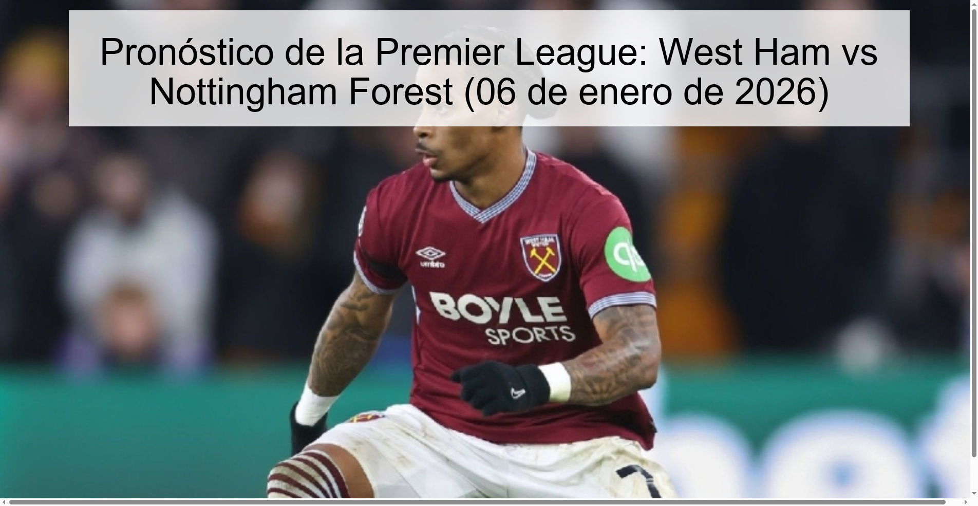 Pronóstico de la Premier League: West Ham vs Nottingham Forest (06 de enero de 2026)
