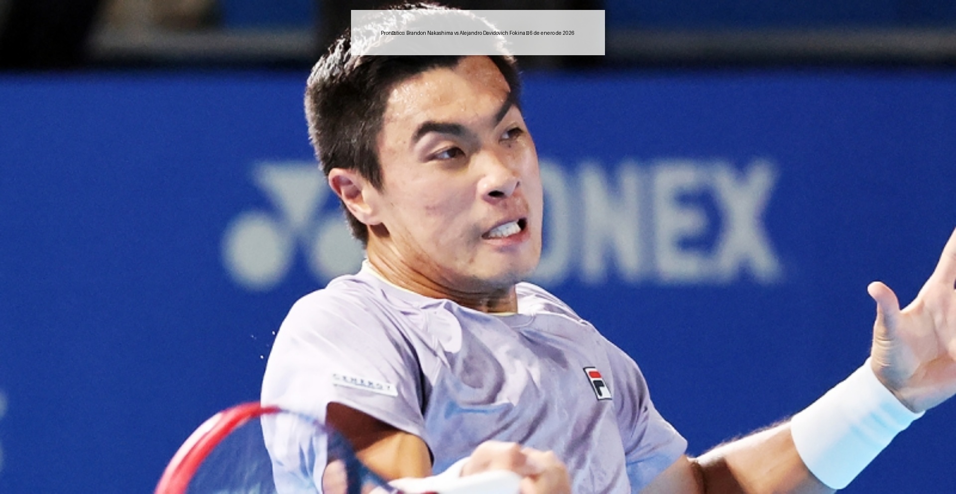 Pronóstico: Brandon Nakashima vs Alejandro Davidovich Fokina – 6 de enero de 2026