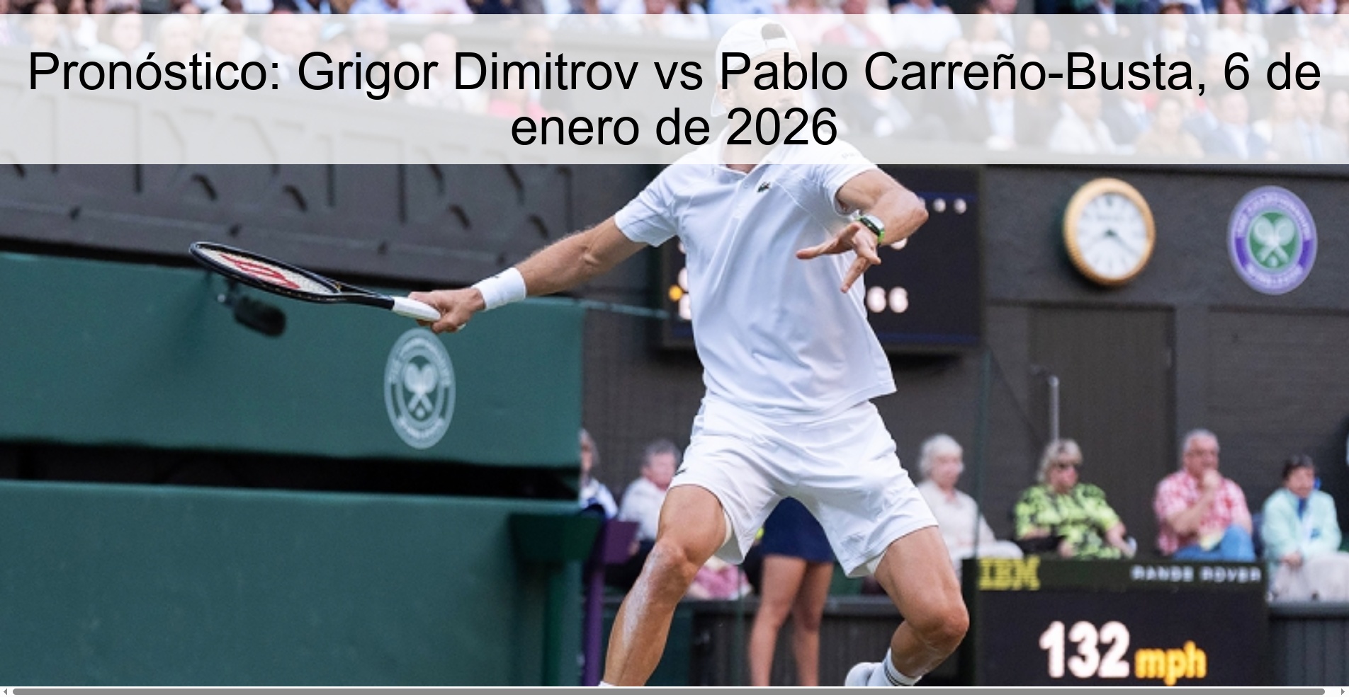 Pronóstico: Grigor Dimitrov vs Pablo Carreño-Busta, 6 de enero de 2026