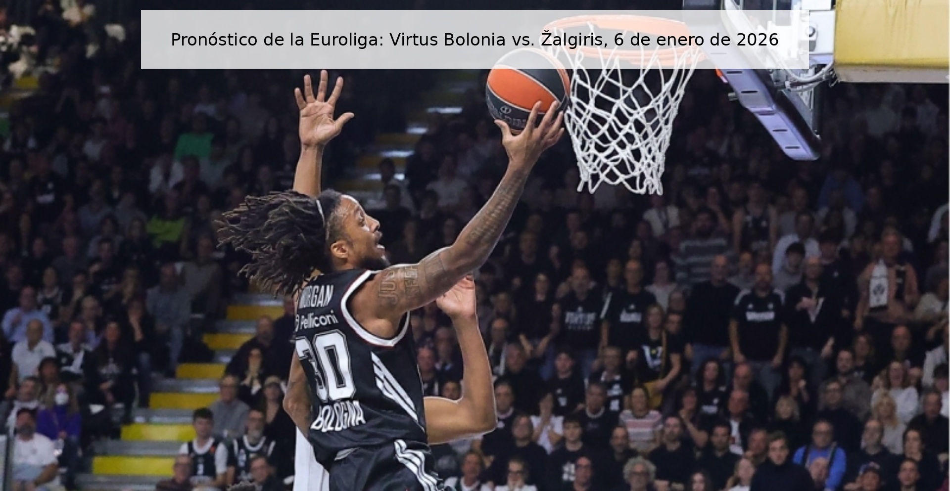 Pronóstico de la Euroliga: Virtus Bolonia vs. Žalgiris, 6 de enero de 2026