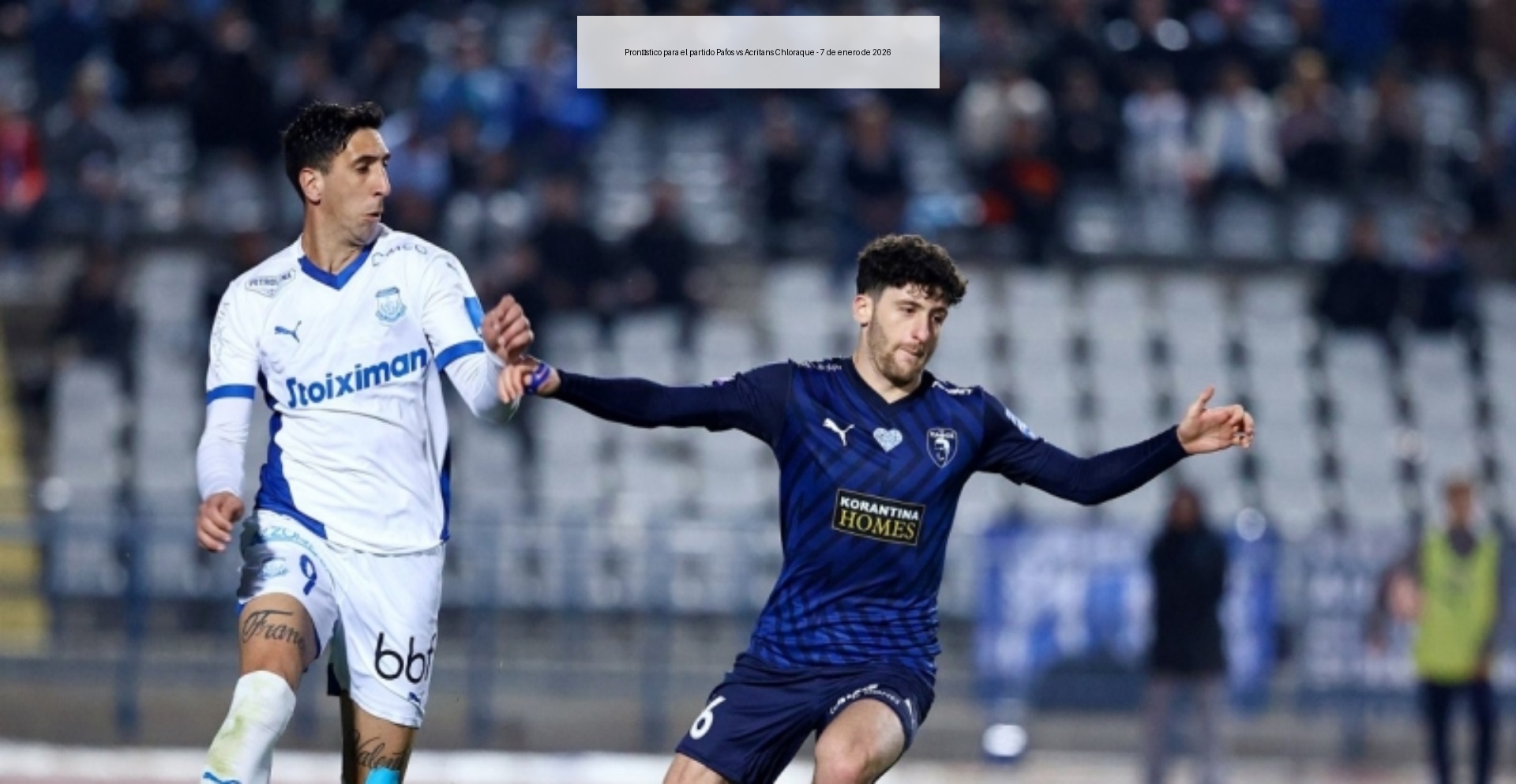 Pronóstico para el partido Pafos vs Acritans Chloraque - 7 de enero de 2026