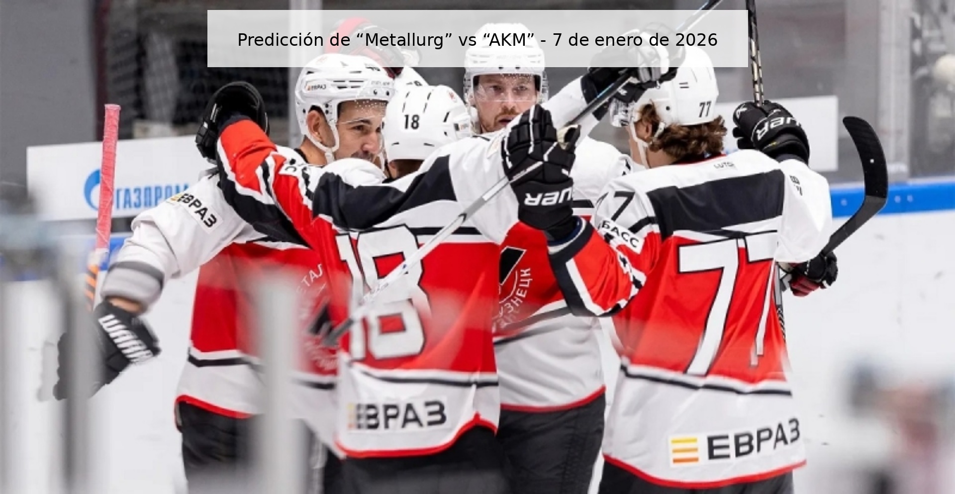 Predicción de “Metallurg” vs “AKM” – 7 de enero de 2026