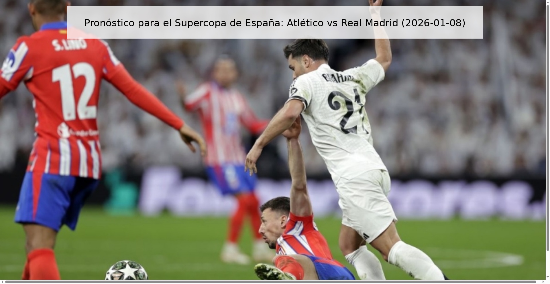 Pronóstico para el Supercopa de España: Atlético vs Real Madrid (2026-01-08)