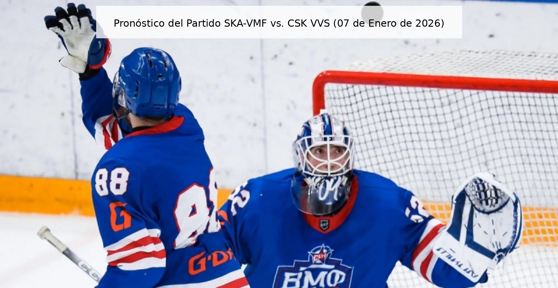 Pronóstico del Partido SKA-VMF vs. CSK VVS (07 de Enero de 2026)