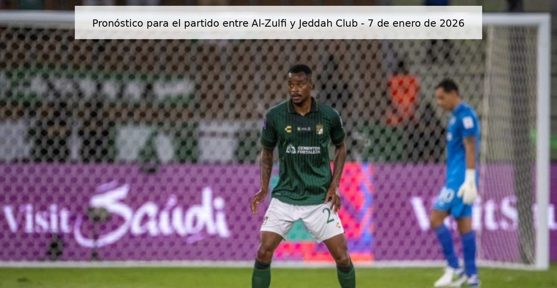 Pronóstico para el partido entre Al-Zulfi y Jeddah Club – 7 de enero de 2026
