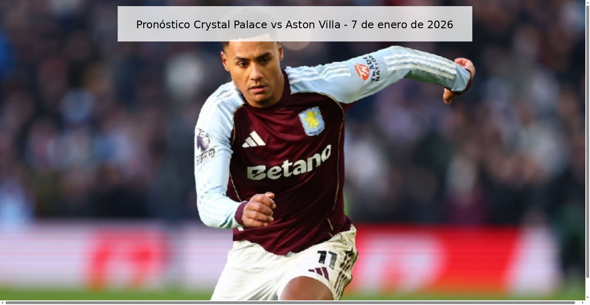 Pronóstico Crystal Palace vs Aston Villa – 7 de enero de 2026