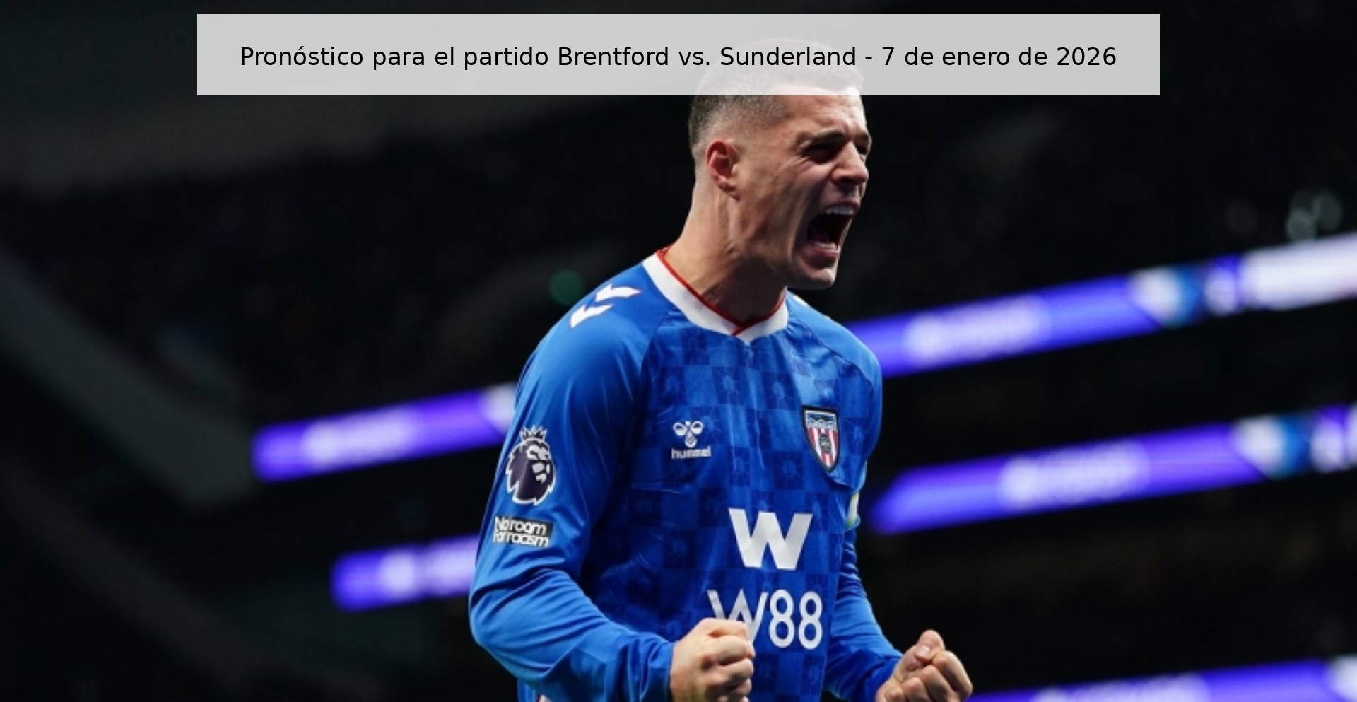 Pronóstico para el partido Brentford vs. Sunderland – 7 de enero de 2026