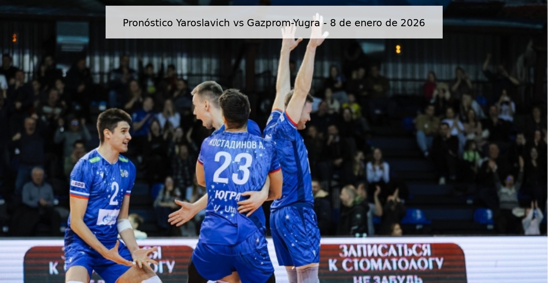 Pronóstico Yaroslavich vs Gazprom-Yugra – 8 de enero de 2026