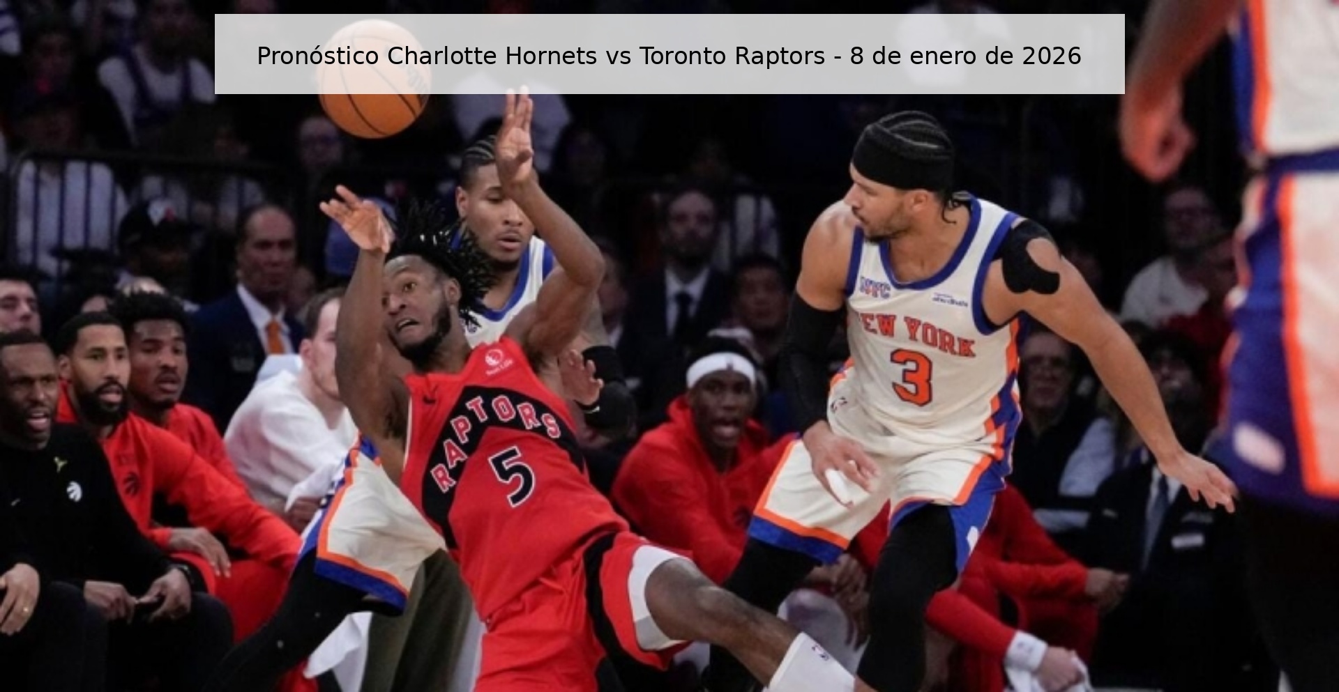 Pronóstico Charlotte Hornets vs Toronto Raptors – 8 de enero de 2026