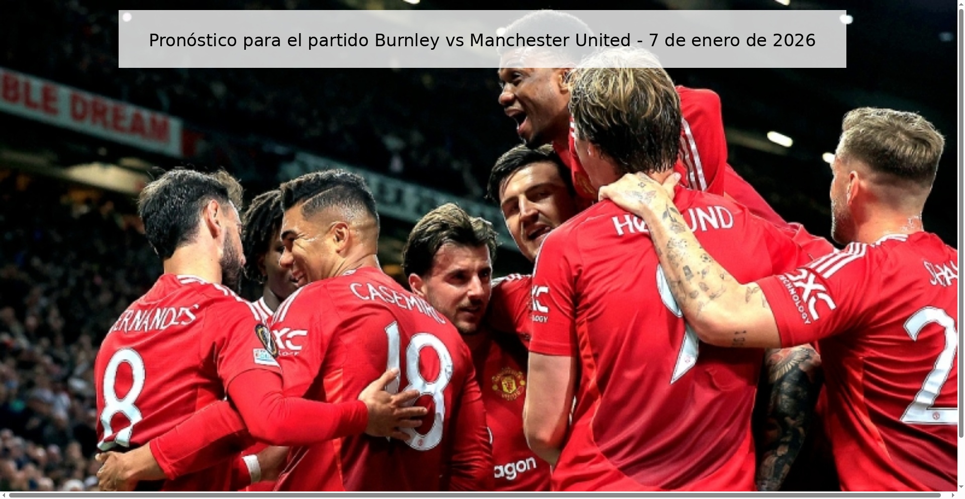Pronóstico para el partido Burnley vs Manchester United – 7 de enero de 2026