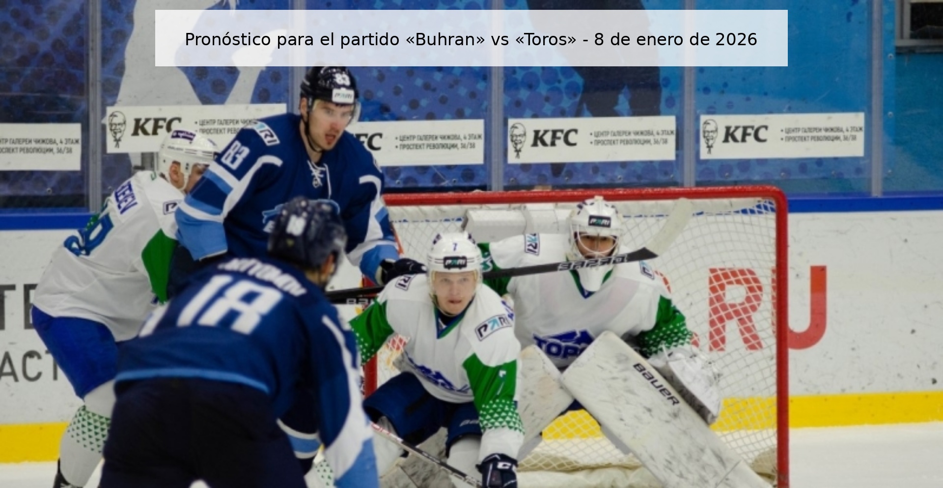 Pronóstico para el partido «Buhran» vs «Toros» – 8 de enero de 2026