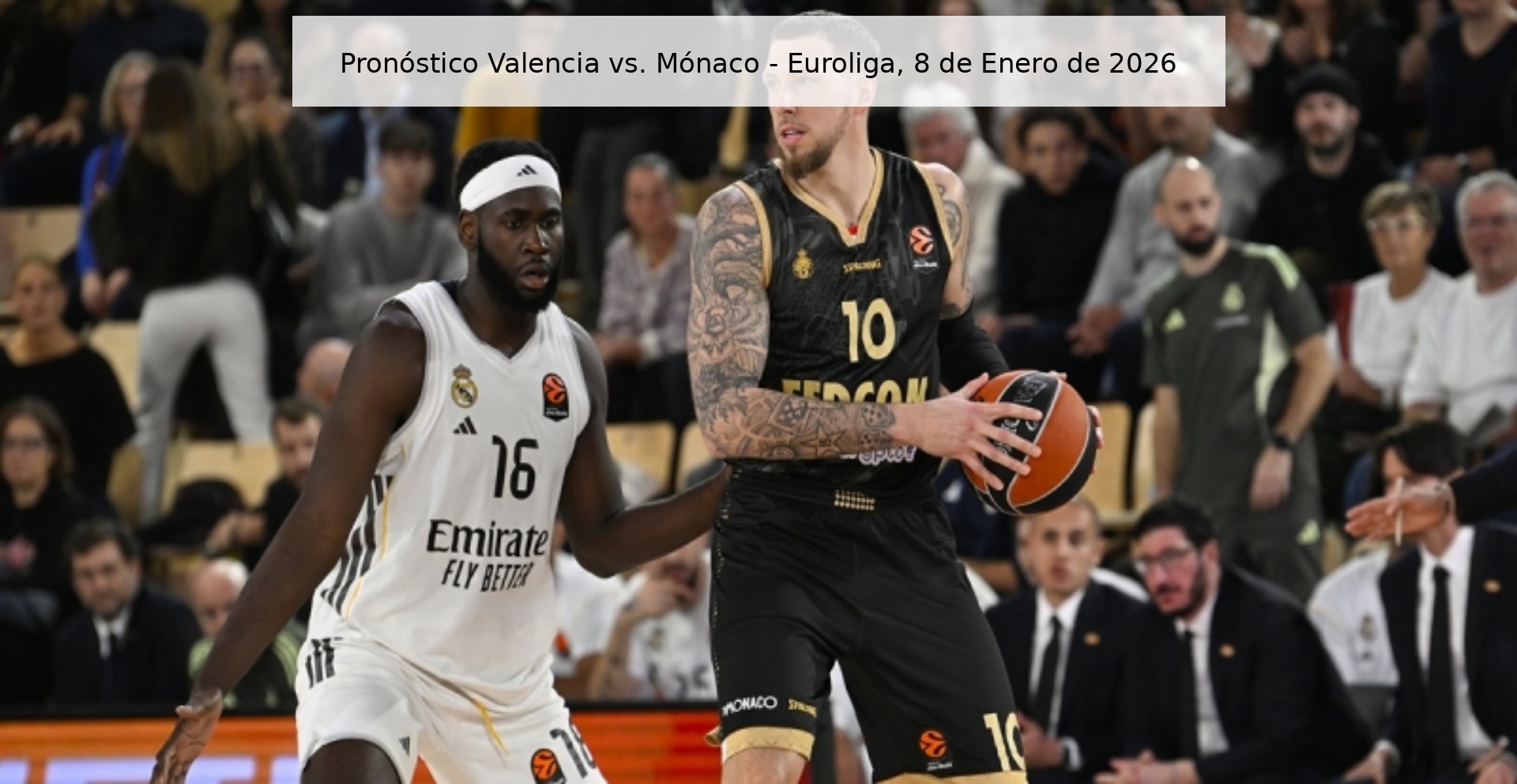 Pronóstico Valencia vs. Mónaco – Euroliga, 8 de Enero de 2026