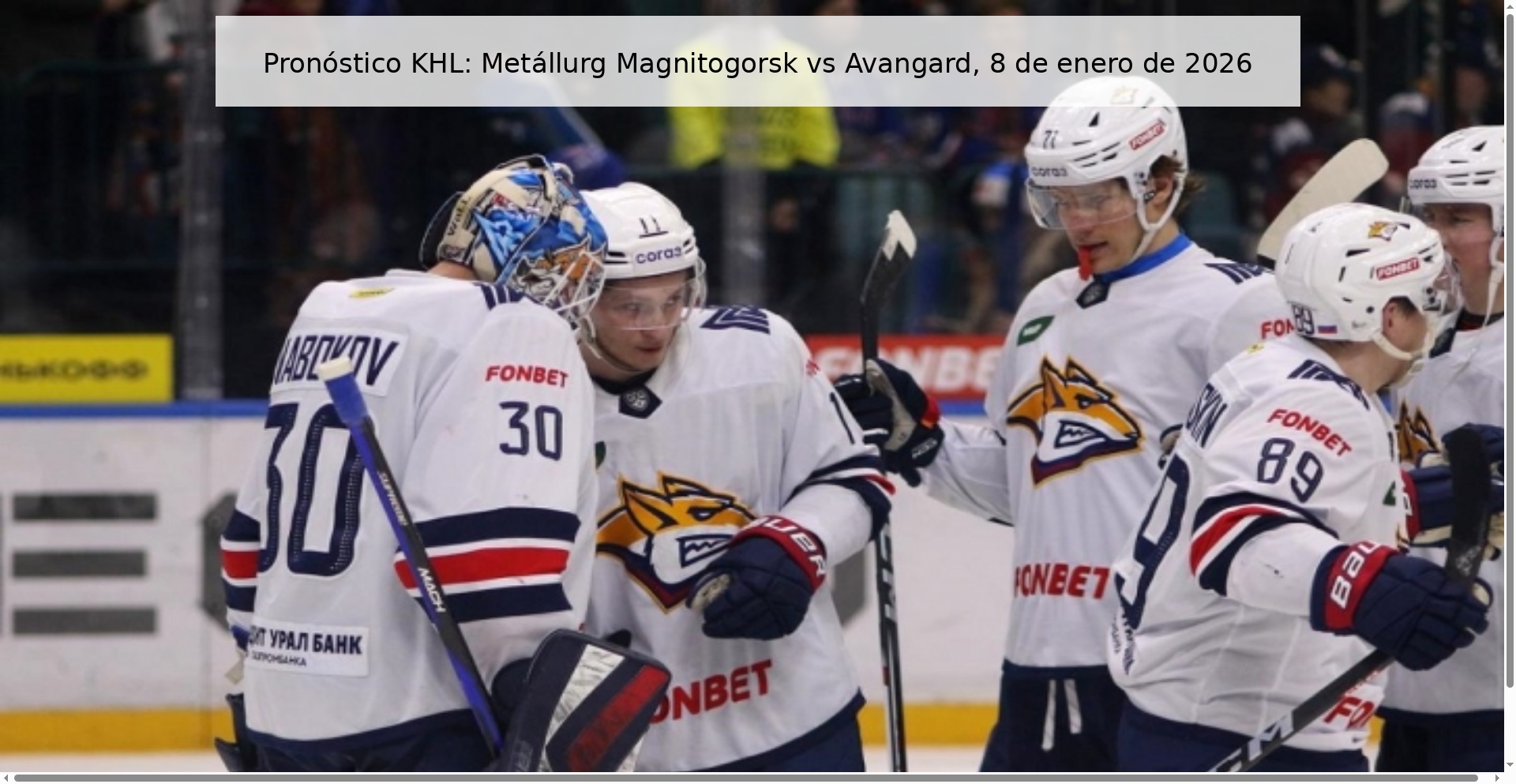 Pronóstico KHL: Metállurg Magnitogorsk vs Avangard, 8 de enero de 2026