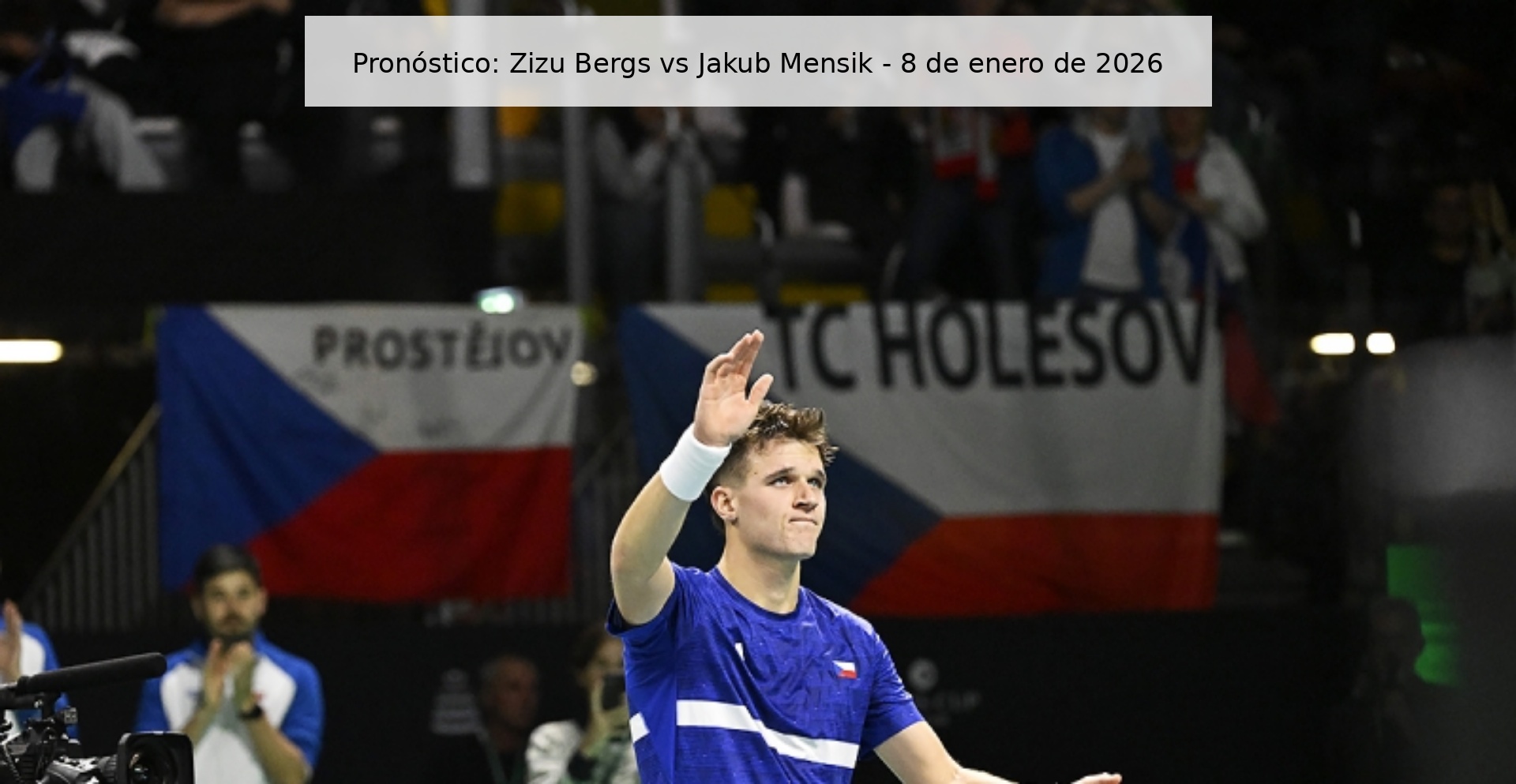 Pronóstico: Zizu Bergs vs Jakub Mensik – 8 de enero de 2026