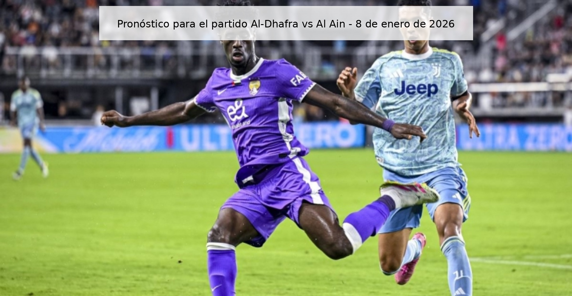Pronóstico para el partido Al-Dhafra vs Al Ain – 8 de enero de 2026