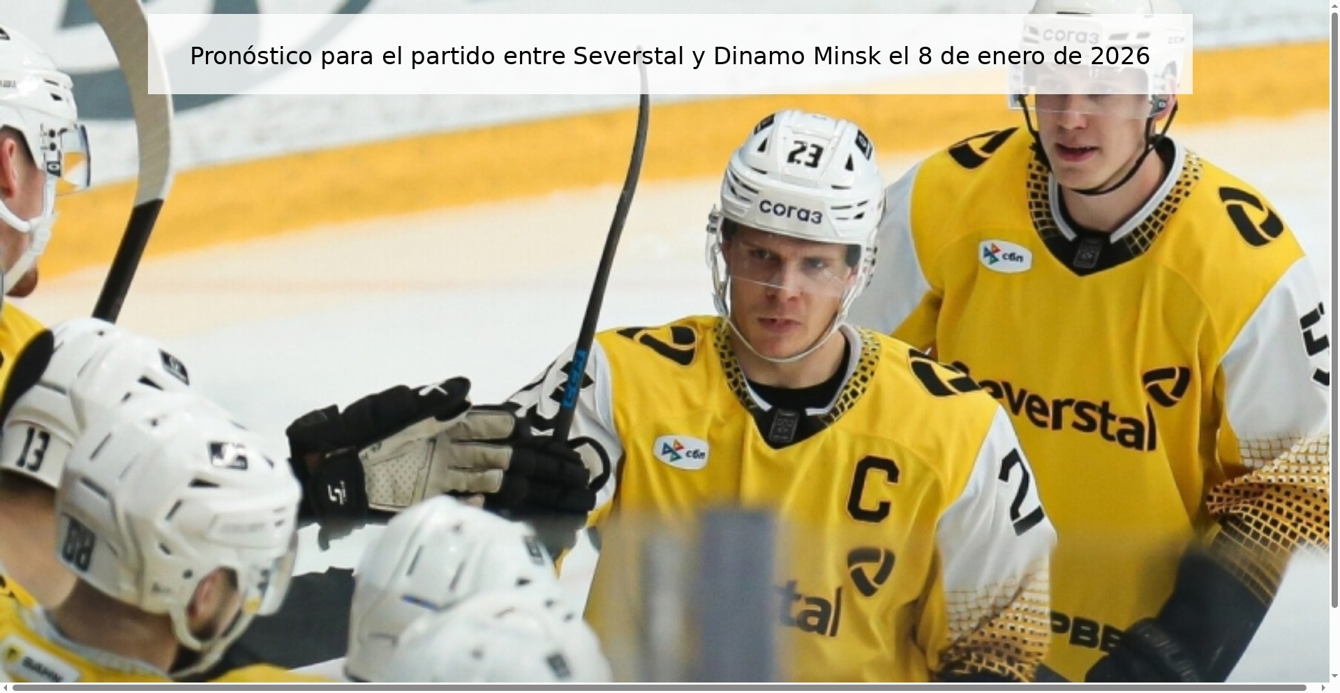 Pronóstico para el partido entre Severstal y Dinamo Minsk el 8 de enero de 2026