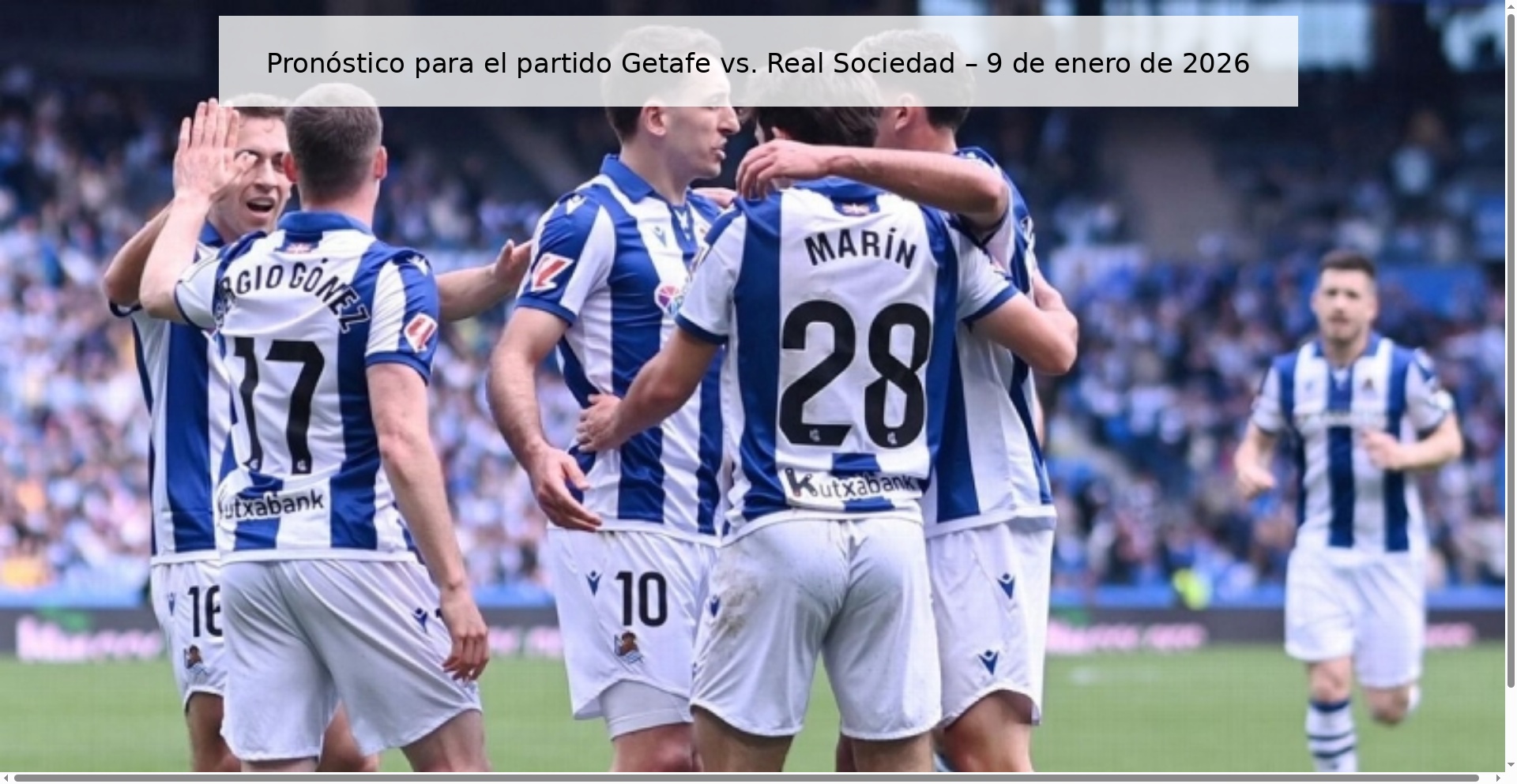Pronóstico para el partido Getafe vs. Real Sociedad – 9 de enero de 2026