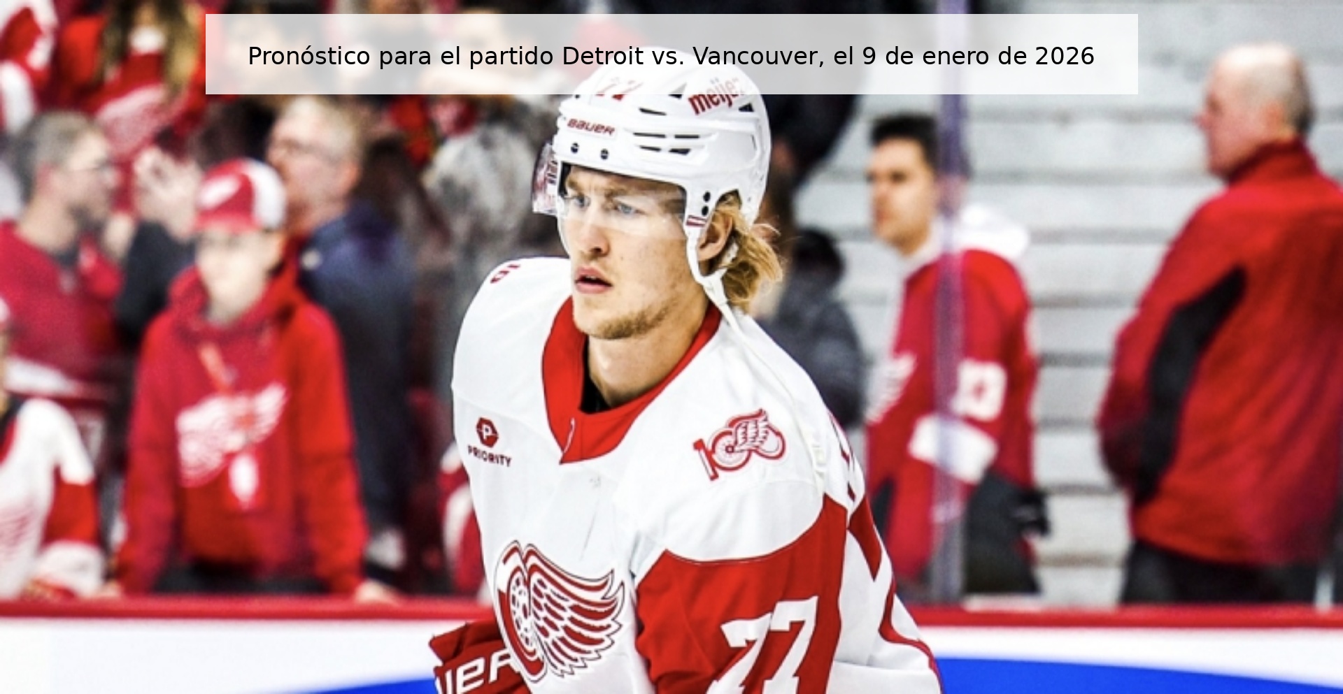 Pronóstico para el partido Detroit vs. Vancouver, el 9 de enero de 2026
