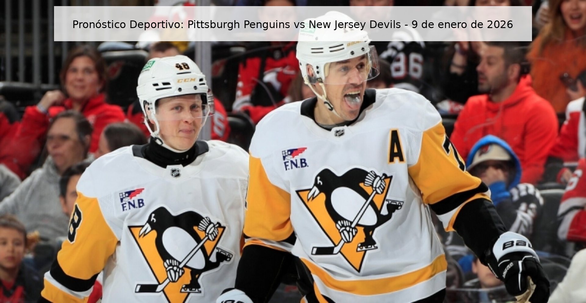 Pronóstico Deportivo: Pittsburgh Penguins vs New Jersey Devils – 9 de enero de 2026